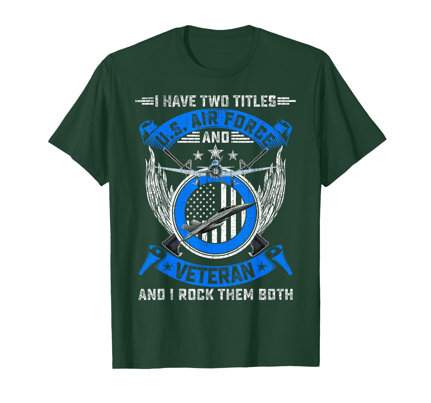 Vintage I Have Two Titles US Air Force And Veteran T-Shirt