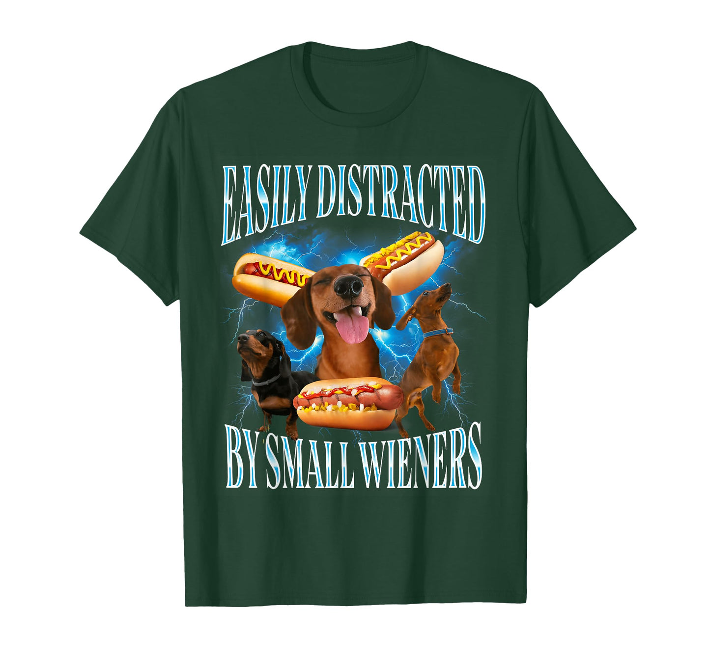 Funny Offensive Dachshund Easily Distracted by Small Wieners T-Shirt