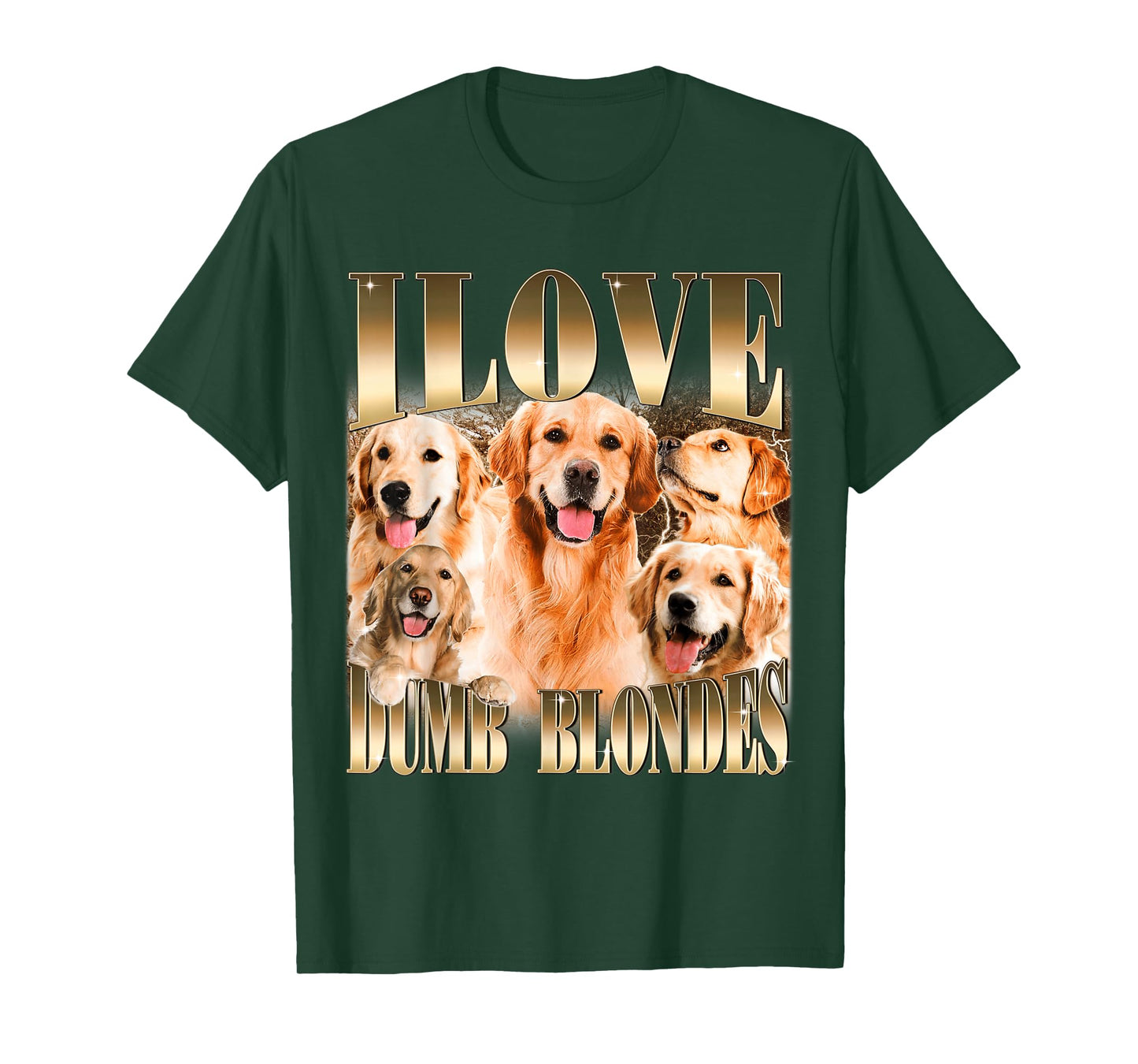 I Love Dumb Blondes Funny Meme Dog Lover T-Shirt