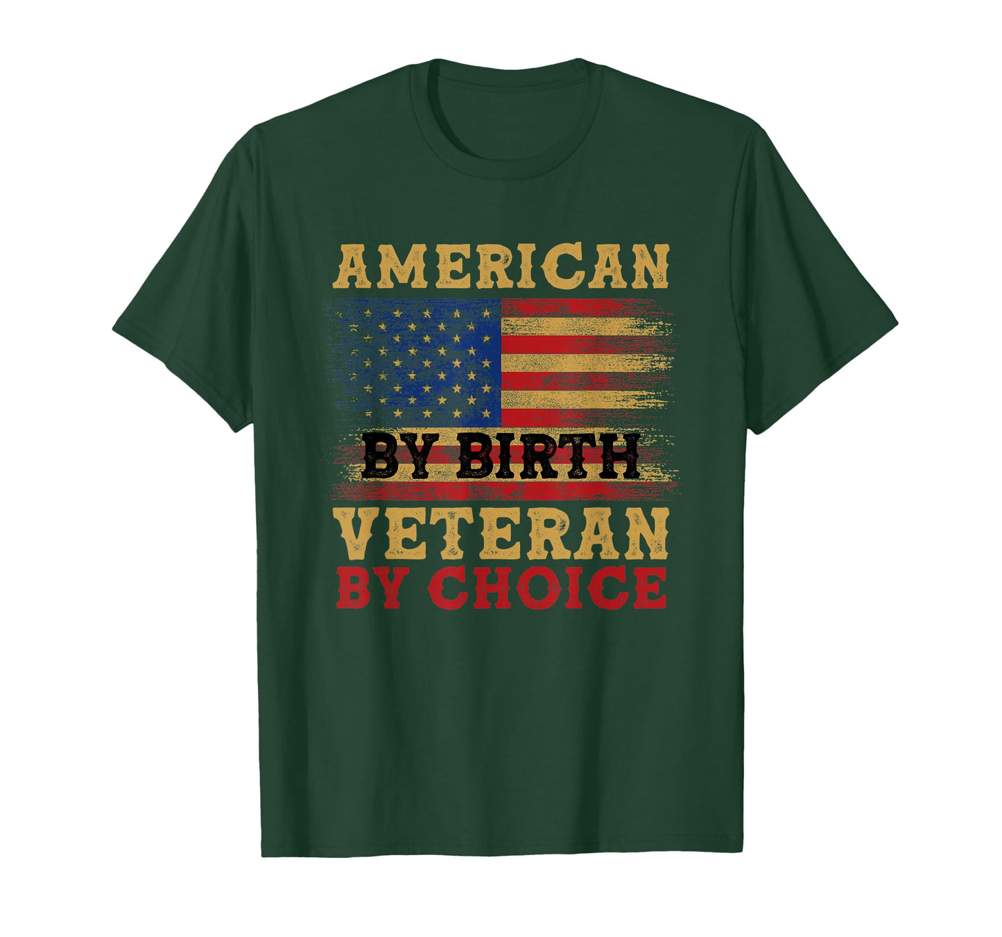 American By Birth Veteran By Choice Veterans Day 4th Of July T-Shirt