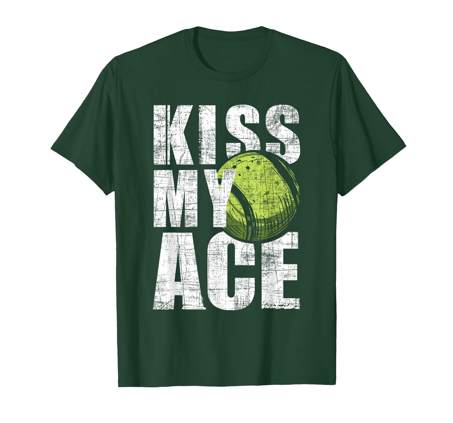 Kiss My Ace - Tennis Player Sports Lover Tournament T-Shirt