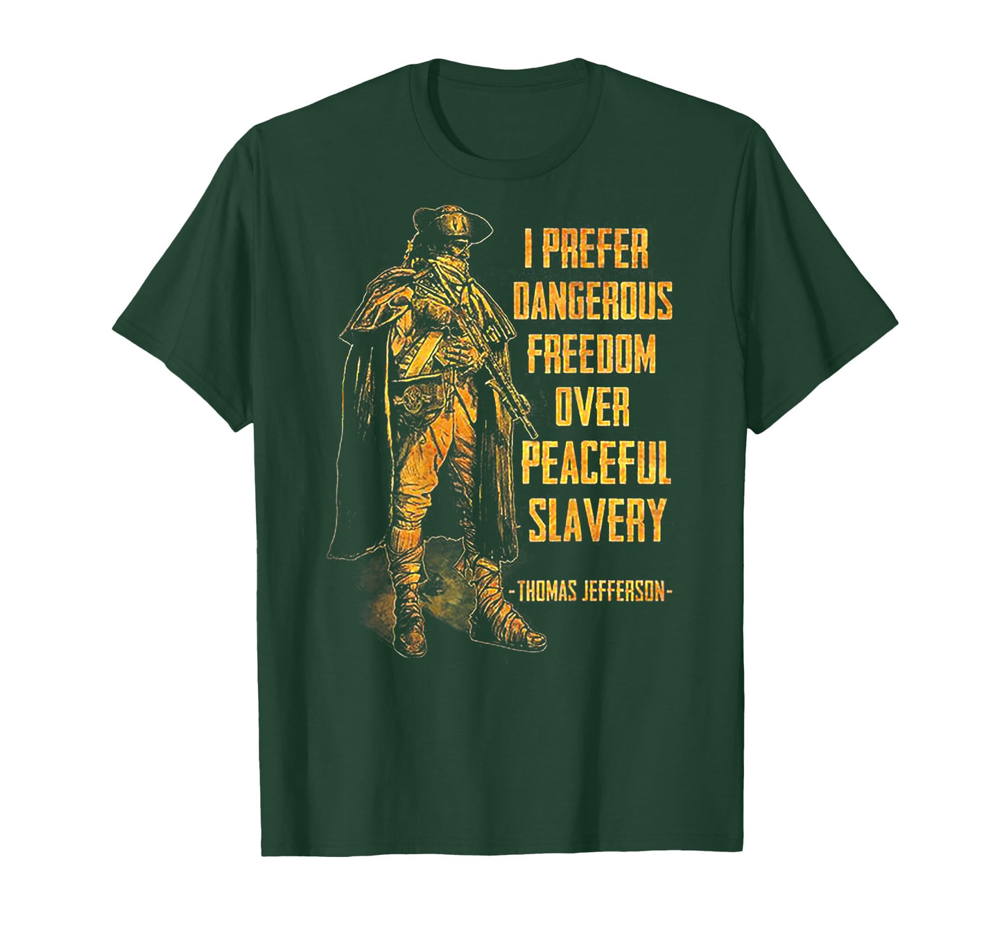 I Prefer Dangerous Freedom Over Peaceful Slavery (on back) T-Shirt