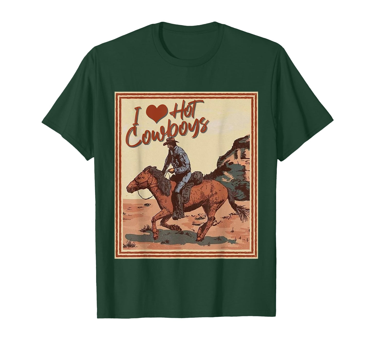 I Love Hot Cowboys I Heart Cowboys Funny Country Western T-Shirt
