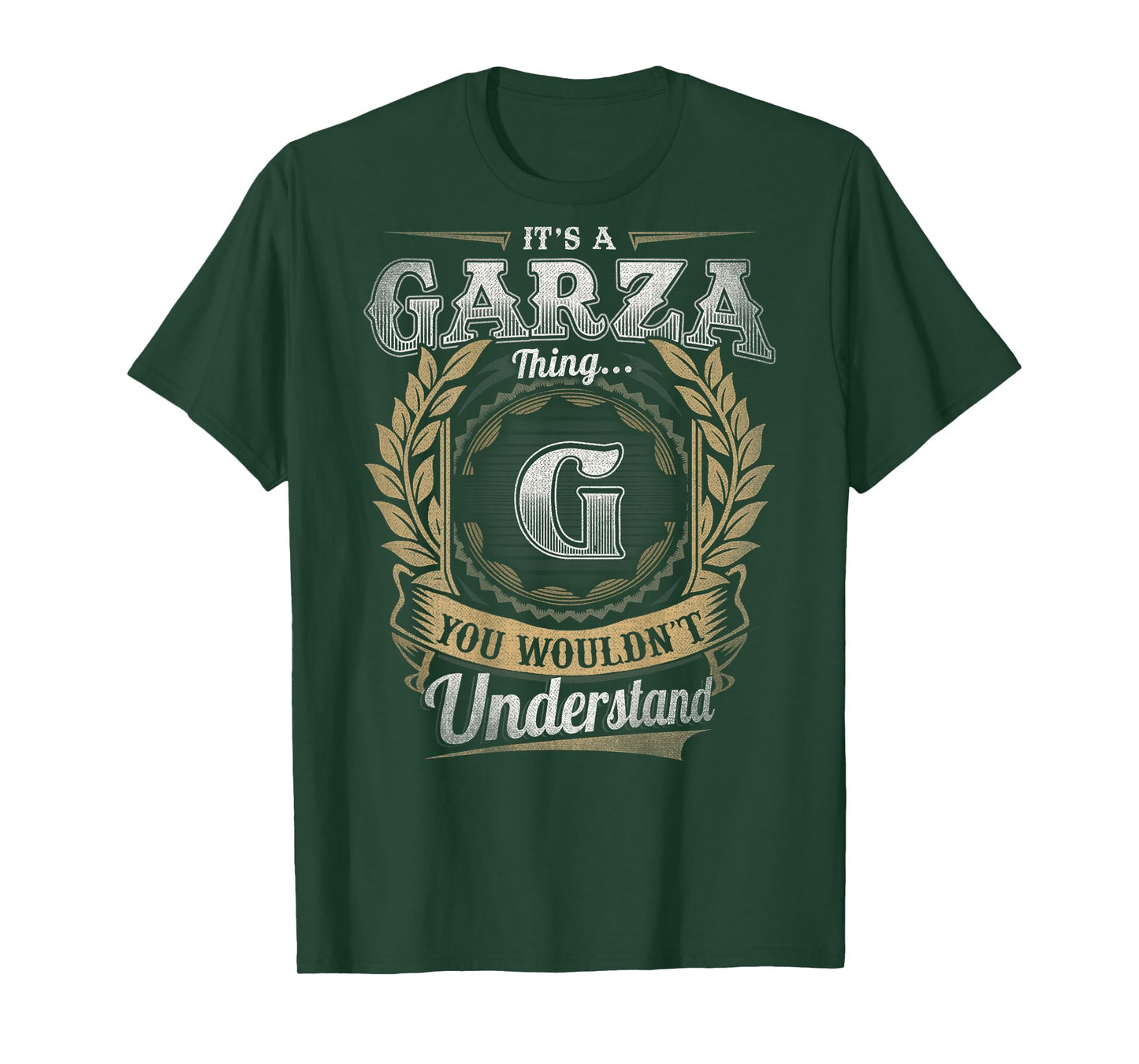 Garza Last Name - It's A Garza Thing (On Back) T-Shirt