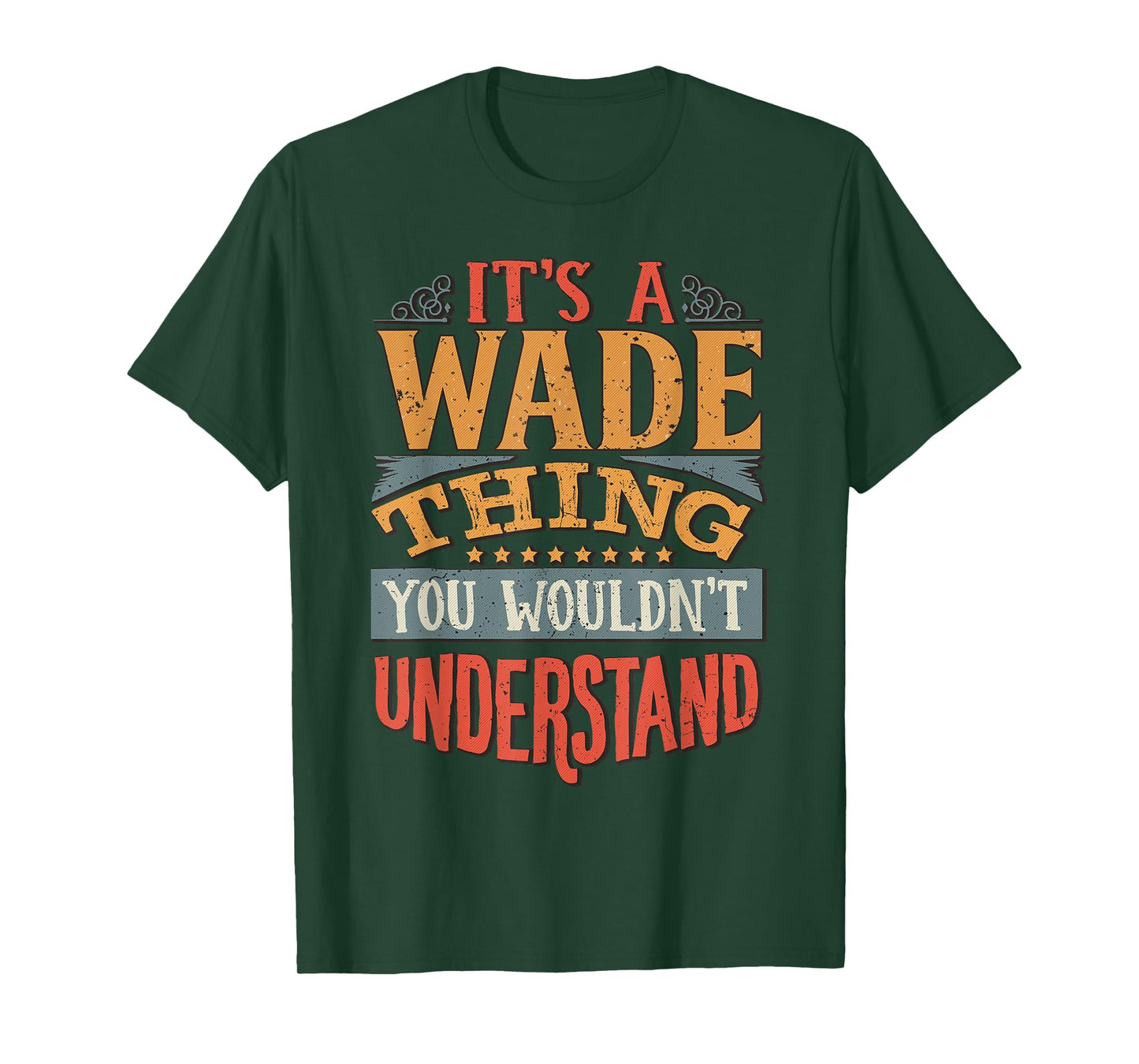 It's A Wade Thing You Wouldn't Understand T-Shirt