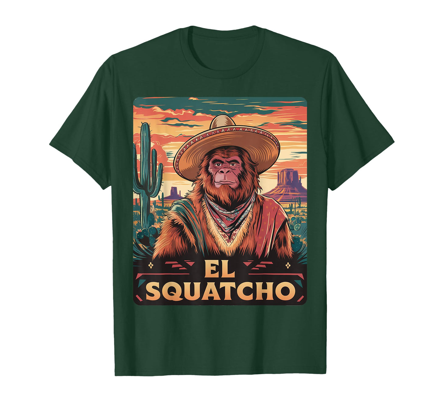 Bigfoot Sasquatch El Squatcho Funny Gifts For Men Women Kid T-Shirt