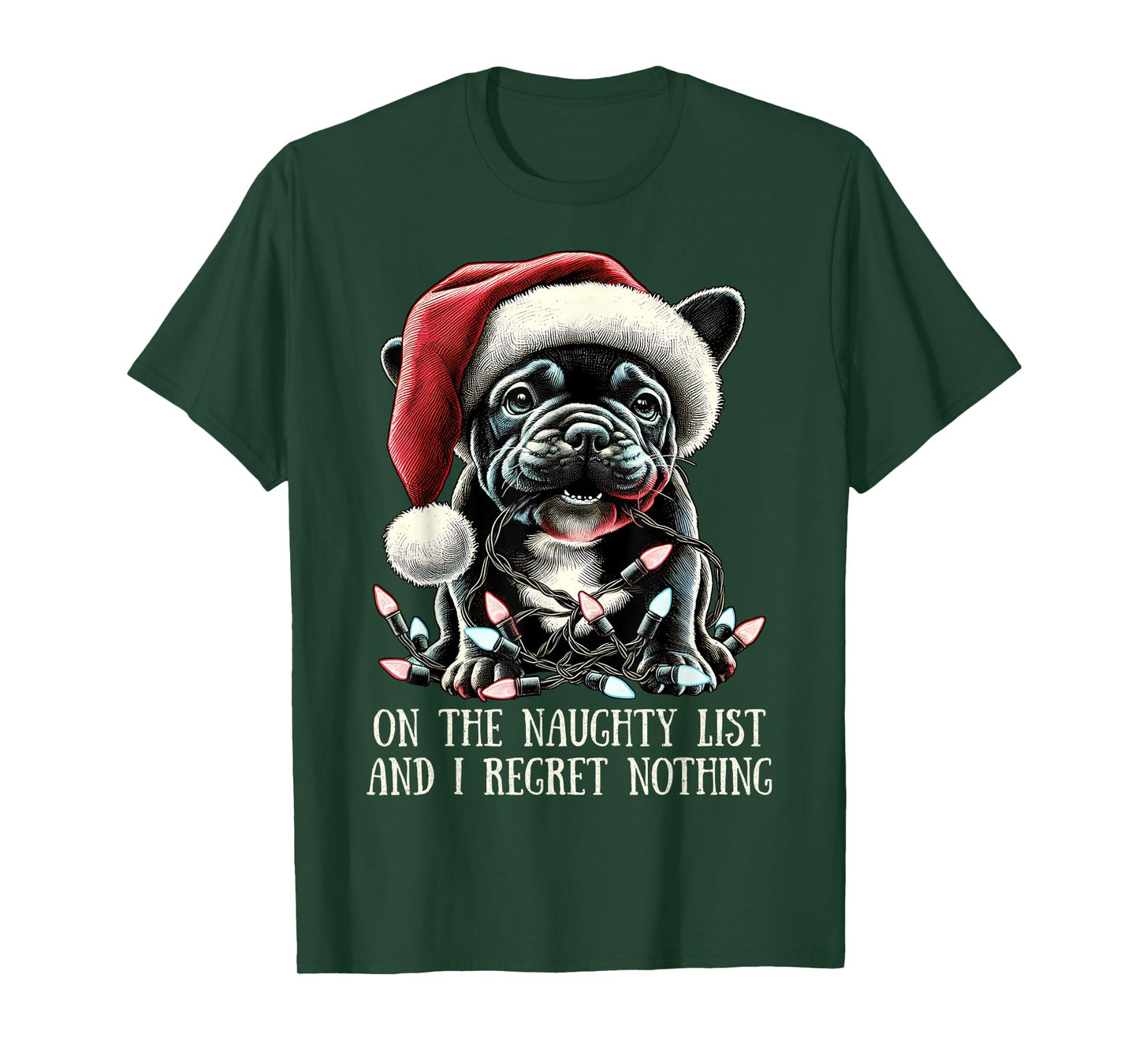 On The Naughty List And I Regret Nothing Frenchie Christmas T-Shirt