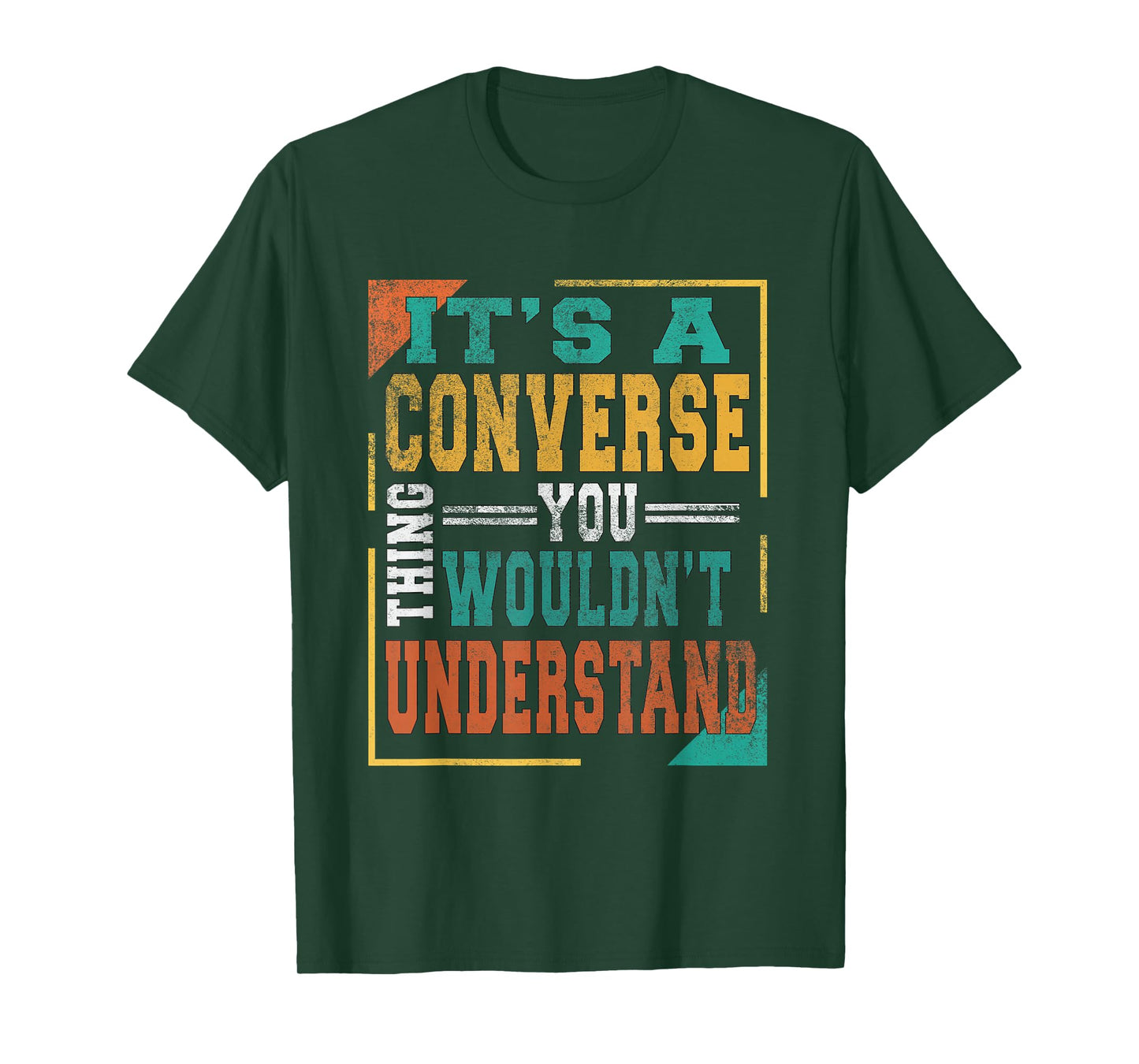 It's A Converse Thing You Wouldn't Understand Funny Adult T-Shirt