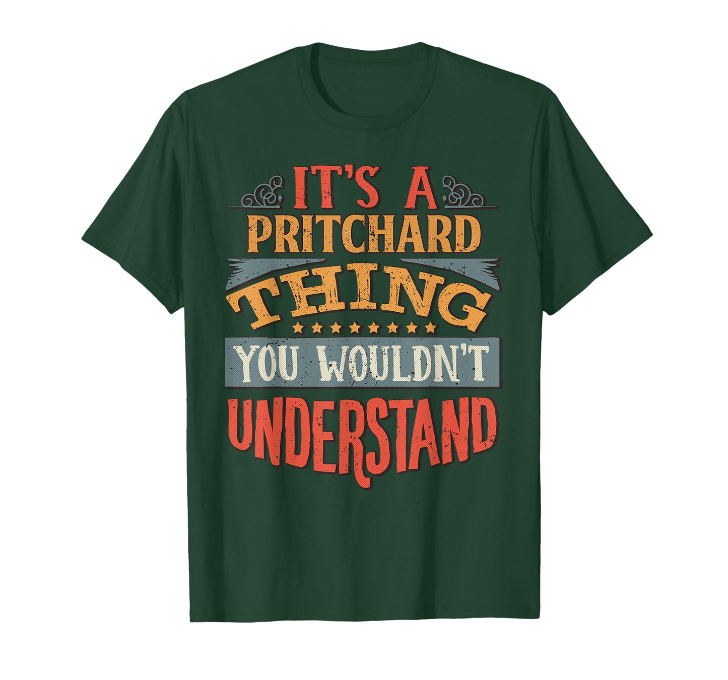 It's A Pritchard Thing You Wouldn't Understand T-Shirt