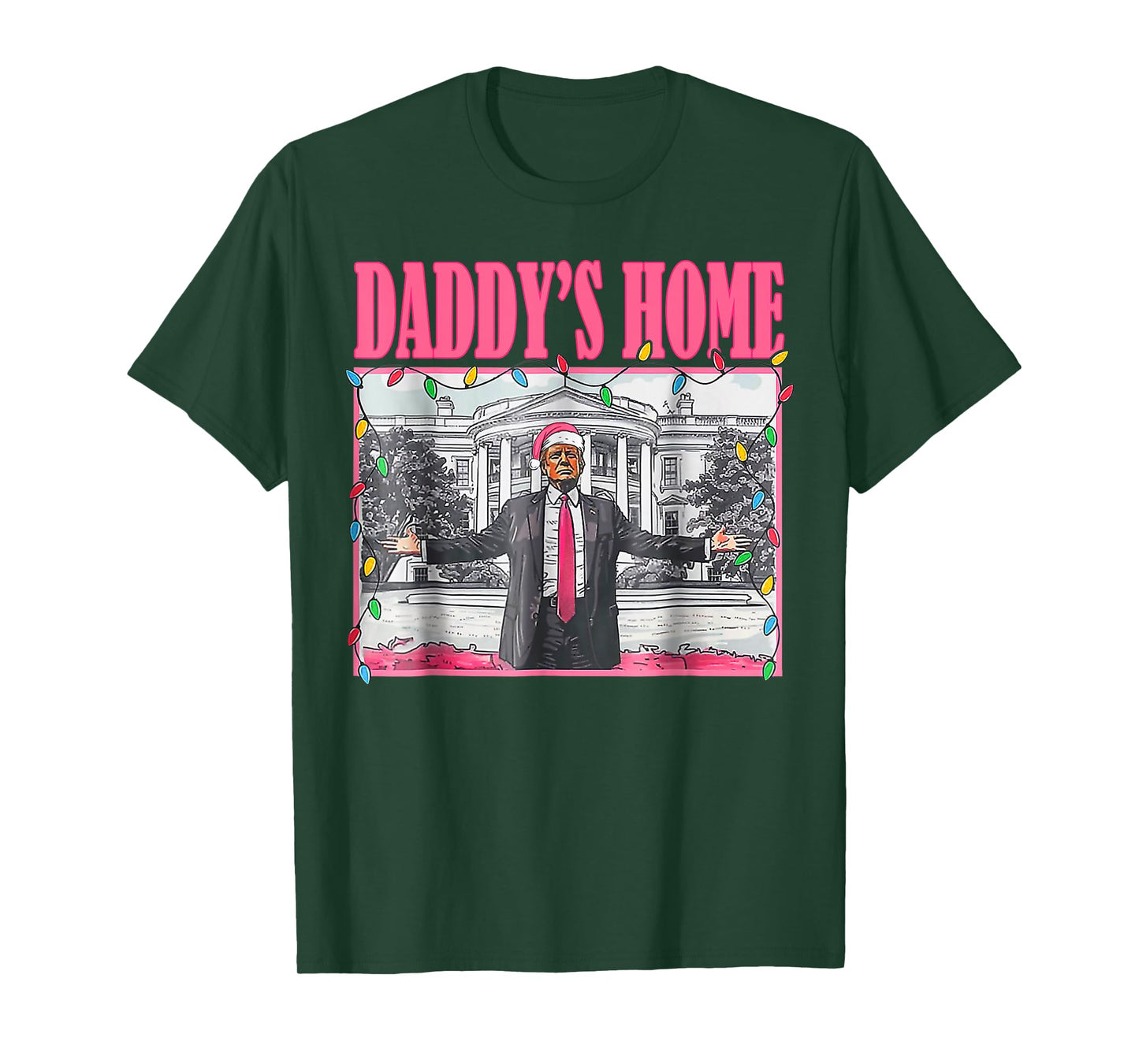 Trump Pink 2025 Take America Back Daddy's Home Christmas T-Shirt