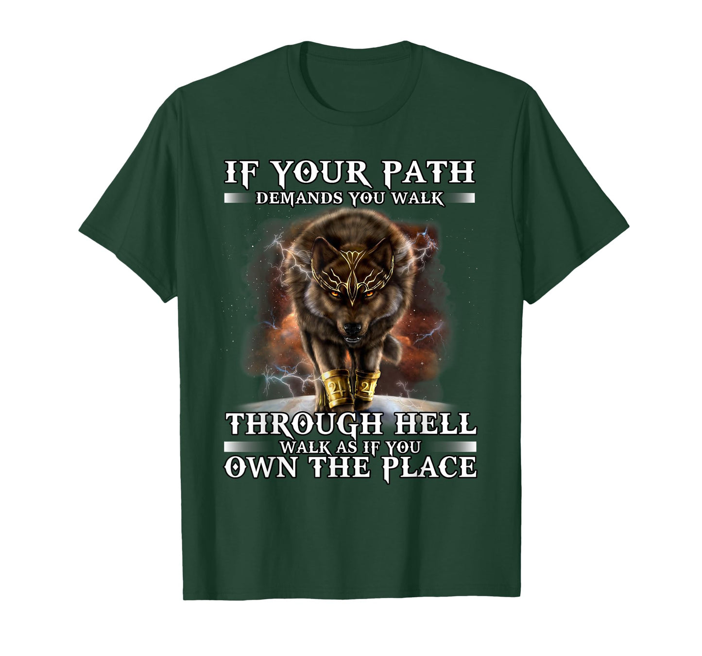 If Your Path Demands You Walk Through Hell Wolf T-Shirt