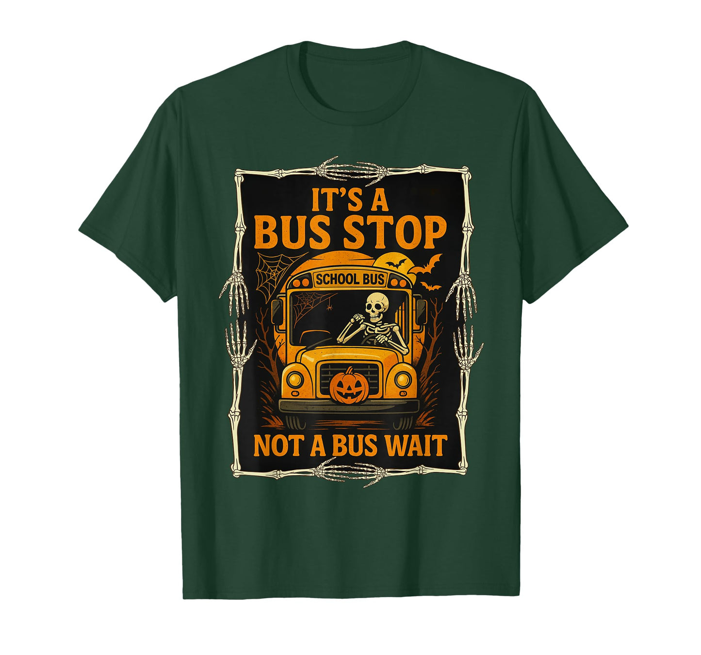 It’s a Bus Stop Not a Bus Wait – Funny Halloween Bus Driver T-Shirt