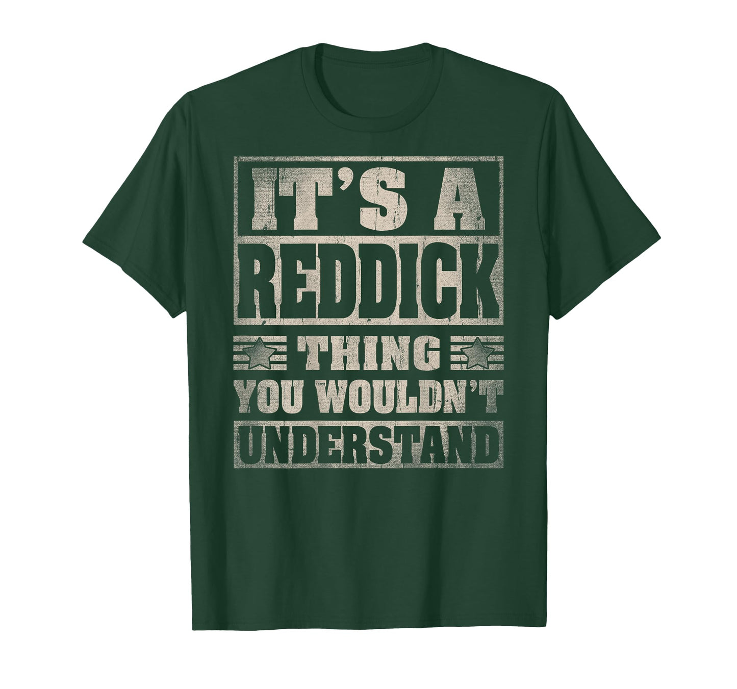 REDDICK Last Name - It's A REDDICK Thing (On Back) T-Shirt