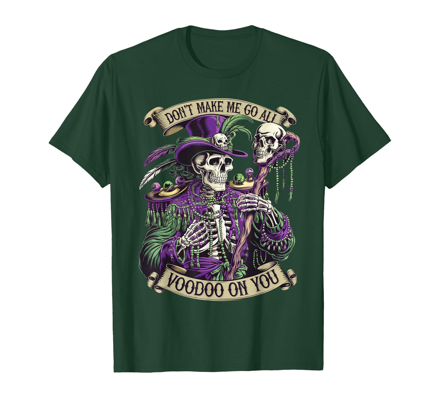 Don't Make Me Go All Voodoo On You Skeleton Mardi Gras Skull T-Shirt