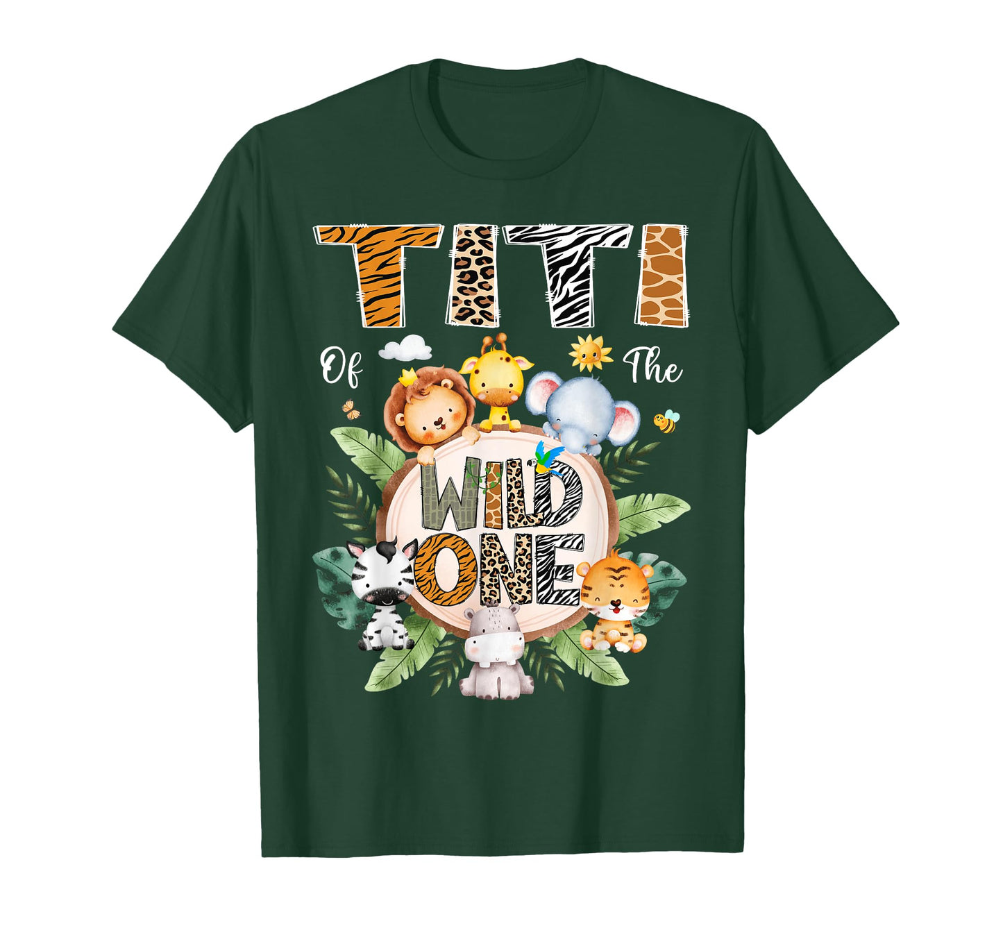 Titi Of The Wild One First Birthday Safari Jungle Animal T-Shirt