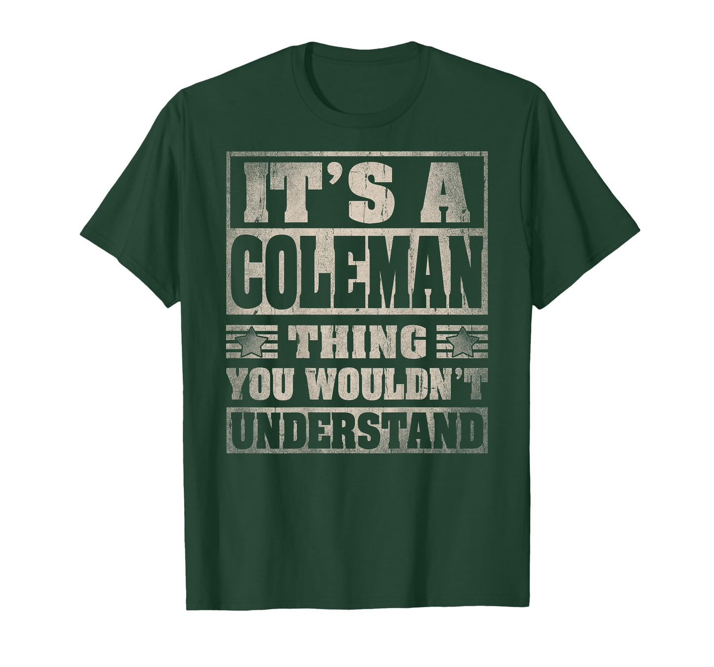 Coleman Last Name - It's A Coleman Thing (On Back) T-Shirt
