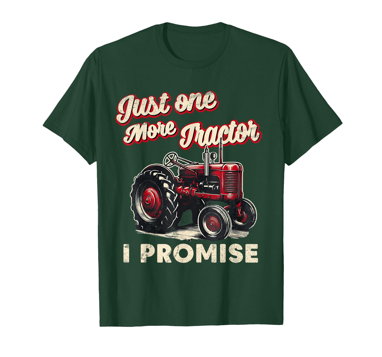 Just One More Tractor I Promise Funny Red Farm Gift Retro T-Shirt
