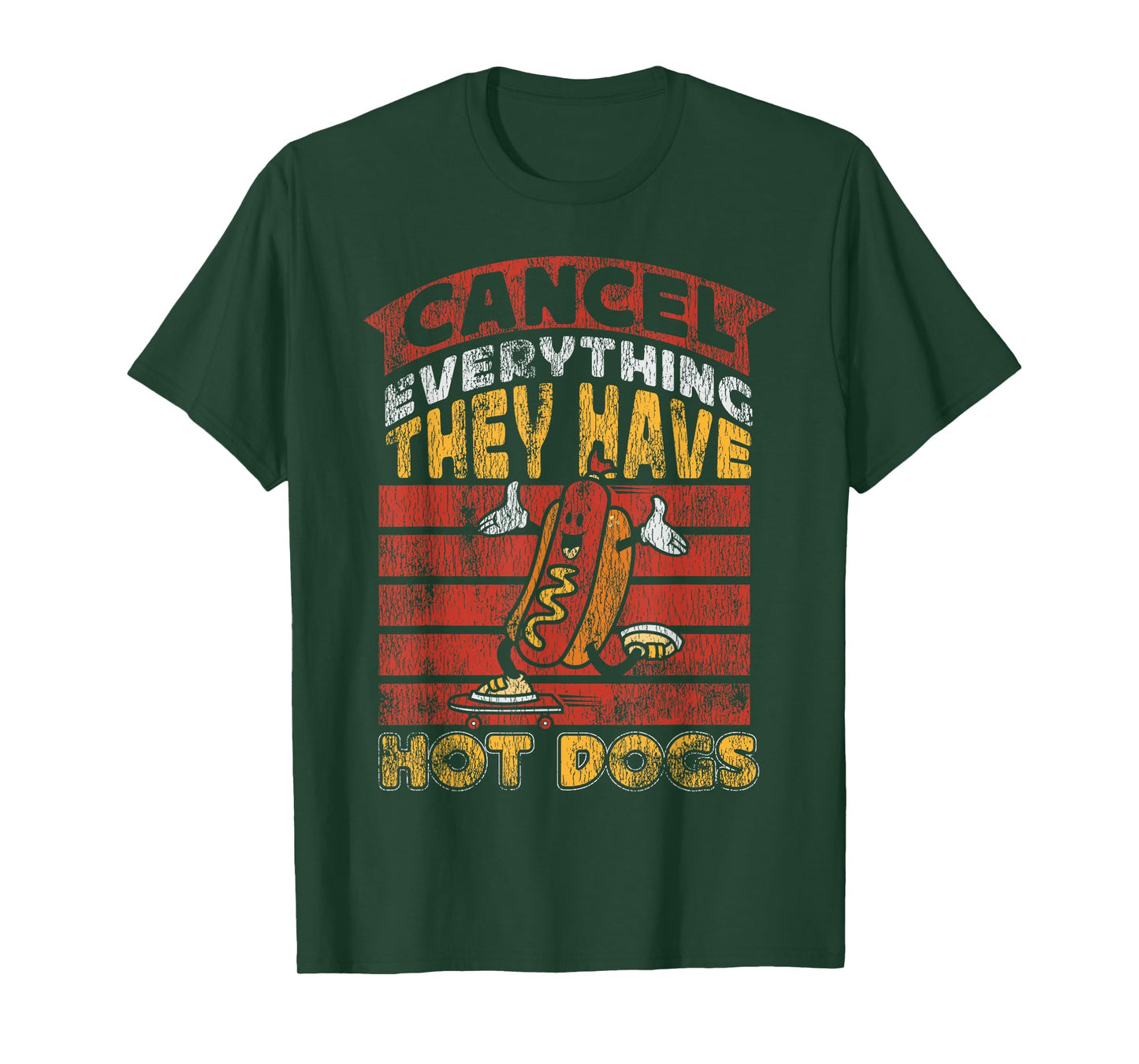 Hot Dog Adult Vintage Cancel Everything They Have Hot Dogs T-Shirt