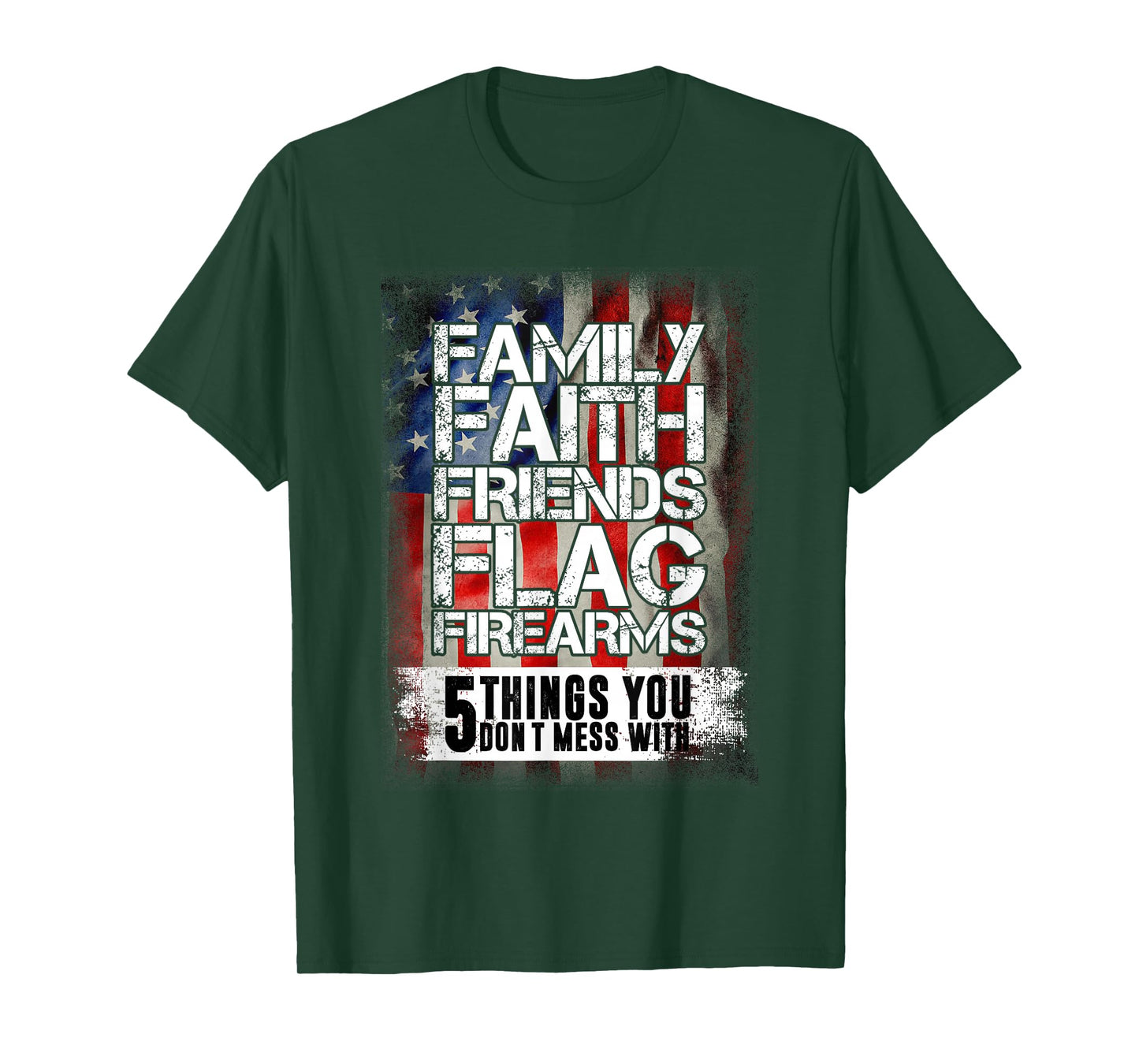 Family Faith Friends Flag Firearms Family T-Shirt