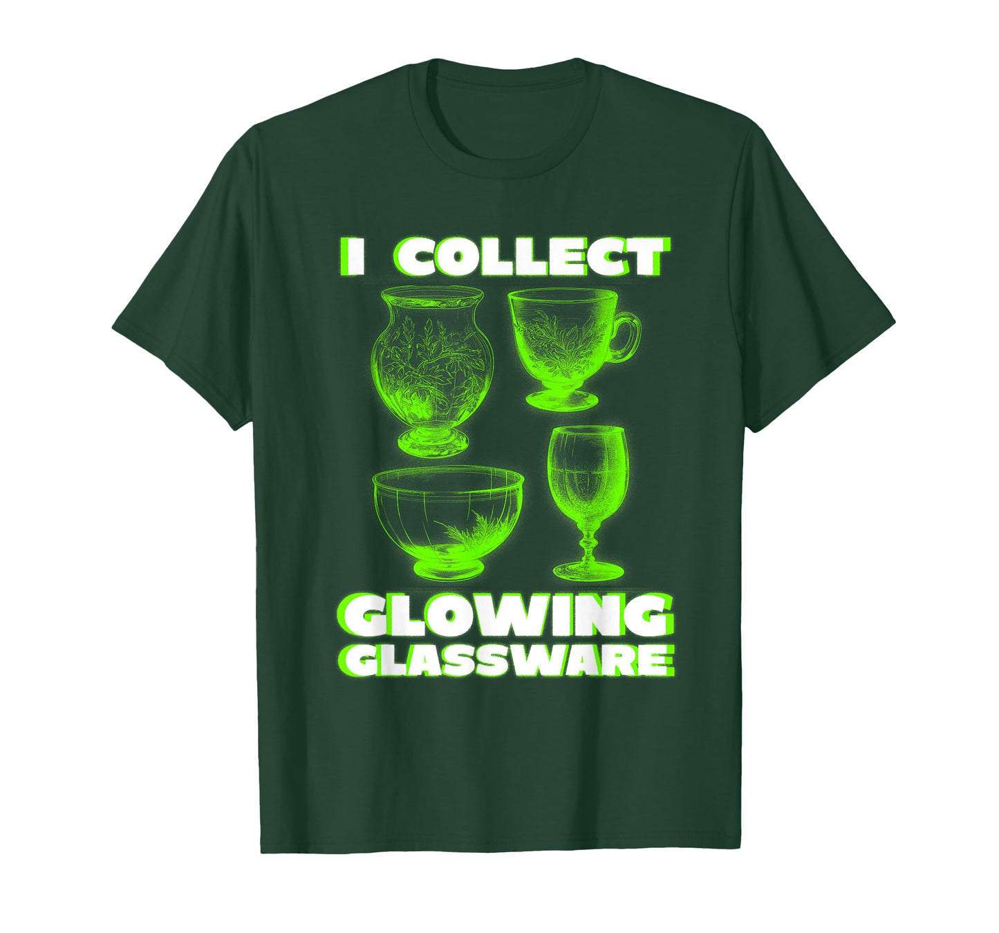 Green Glow I Collect Glowing Glassware Cool Uranium Glass T-Shirt