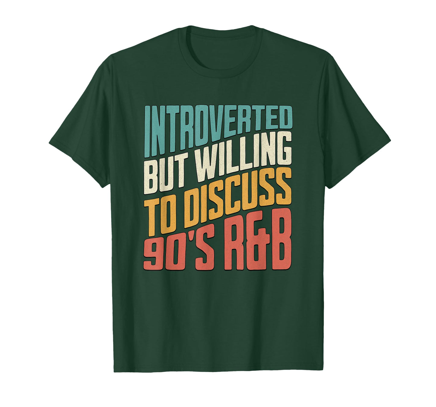 Introverted But Willing To Discuss 90s R&B Funny Anti Social T-Shirt