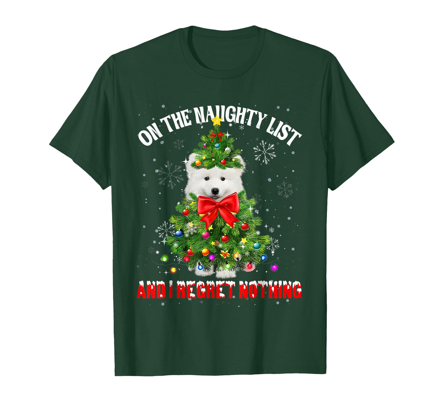 On The Naughty List And I Regret Nothing Samoyed Xmas T-Shirt