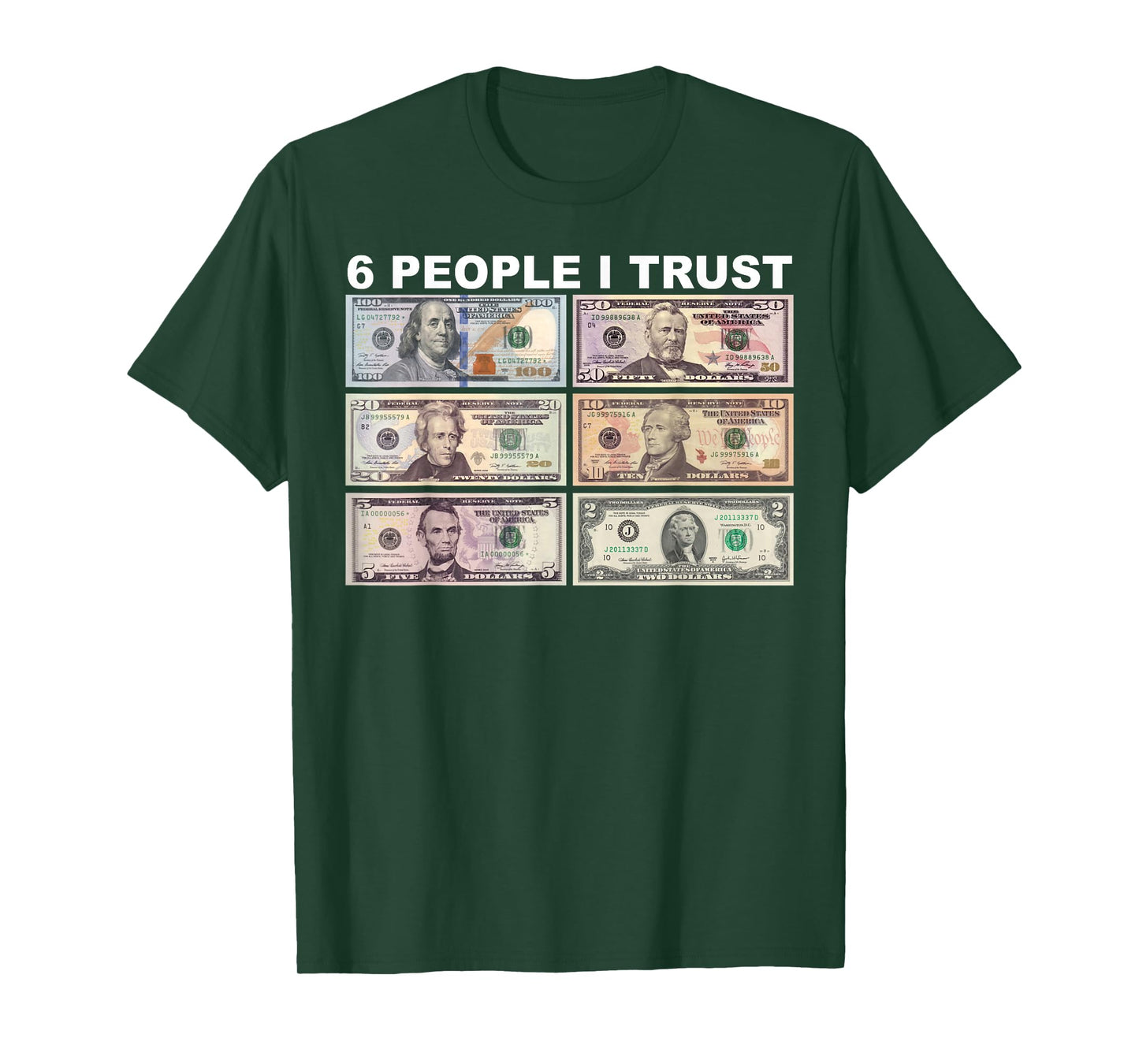 6 People I Trust - Dollar President T-Shirt
