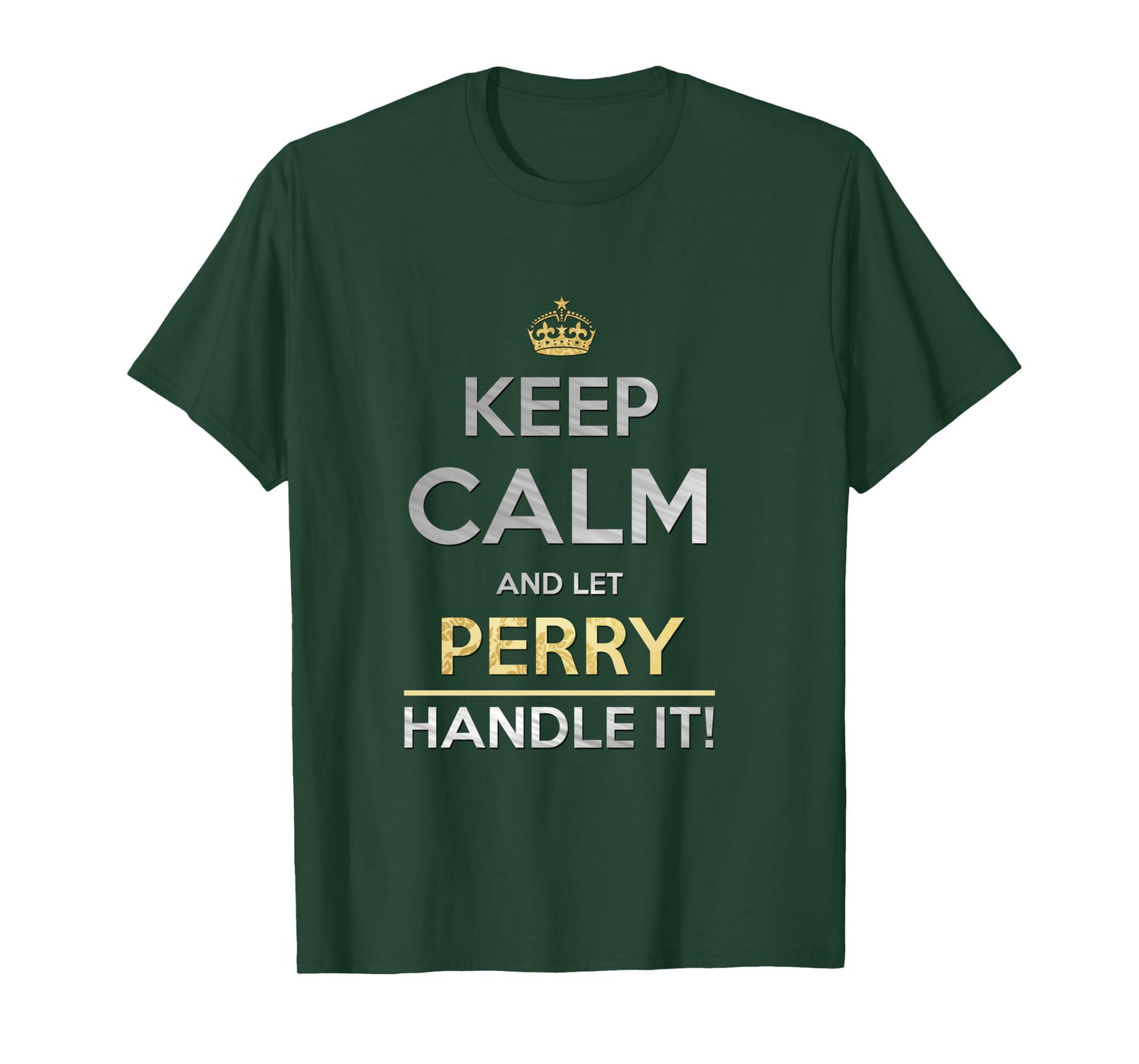 Keep Calm And Let Perry Handle It Long Sleeve T-Shirt