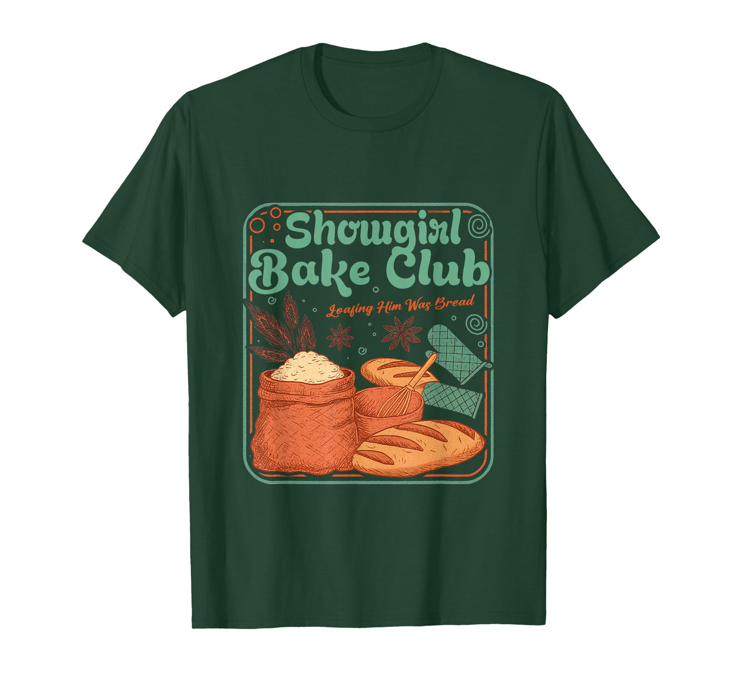 Vintage Bake Club Loafing Him was Bread T-Shirt