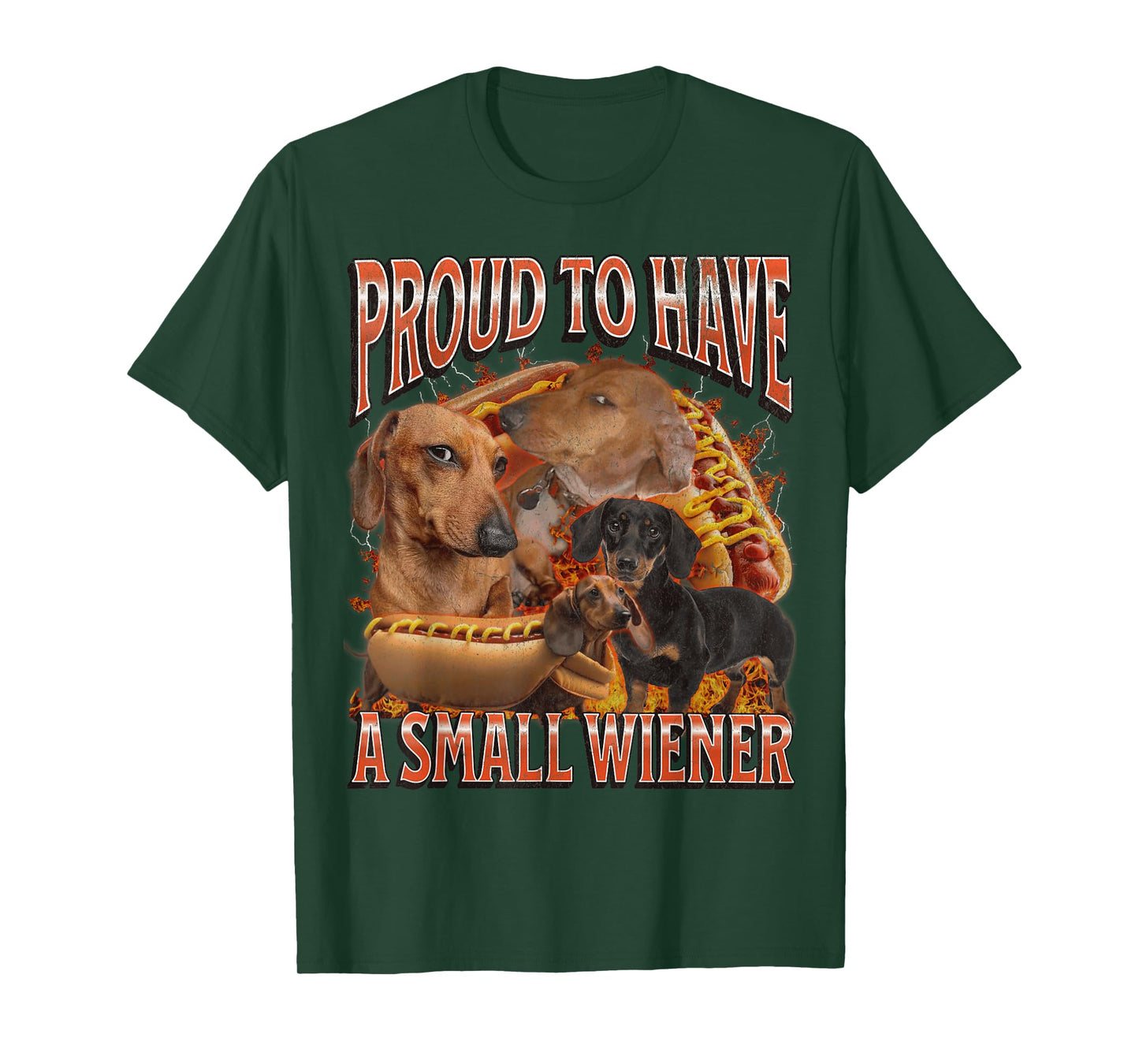 Proud To Have A Small Wiener Funny Offensive Dachshund T-Shirt