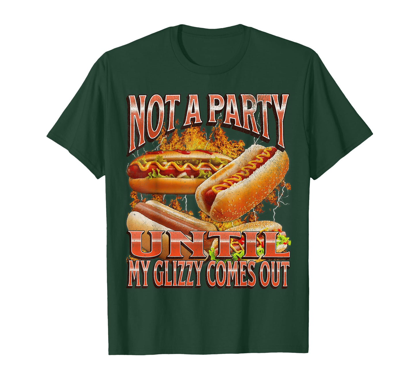 Not A Party Until Glizzy Funny Wiener Hot Dog Meme Bootleg T-Shirt for Men Women
