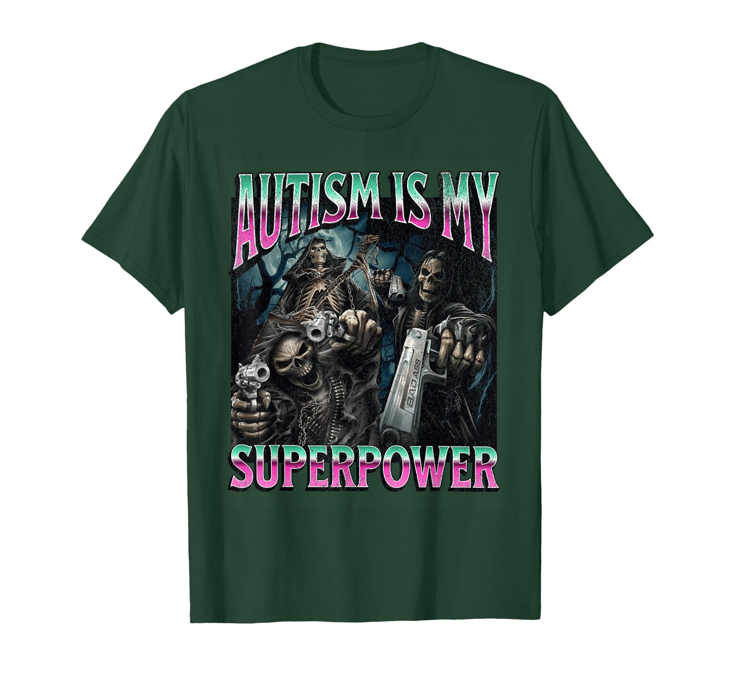 Autism Is My Superpower Funny Hard Skeleton Meme Bootleg T-Shirt