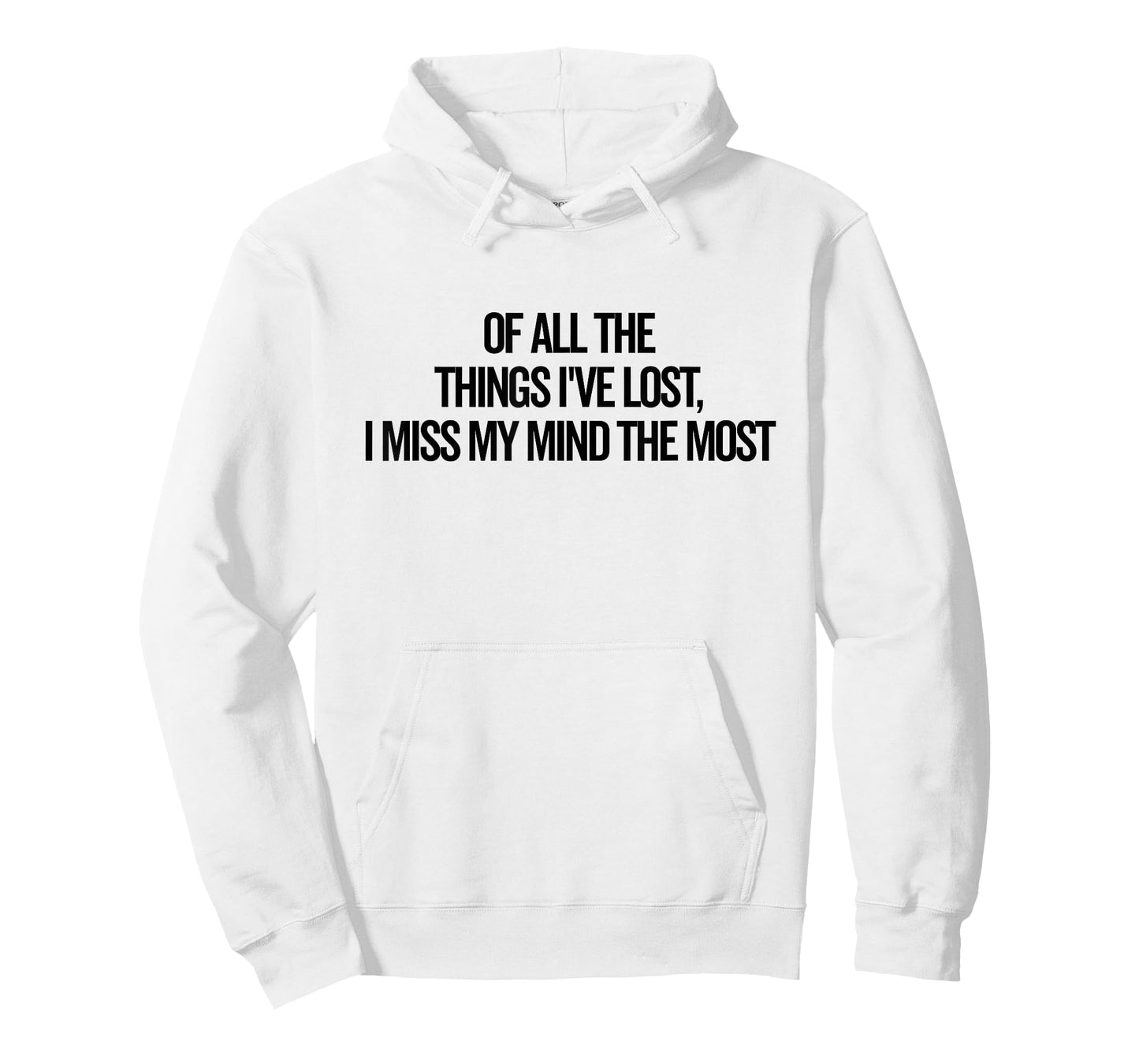 of All The Things I've Lost I Miss My Mind Most Funny T-Shirt