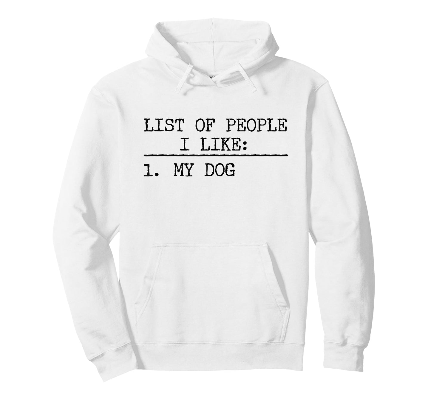List Of People I Like: My Dog Funny Dogs Lover Sarcastic T-Shirt