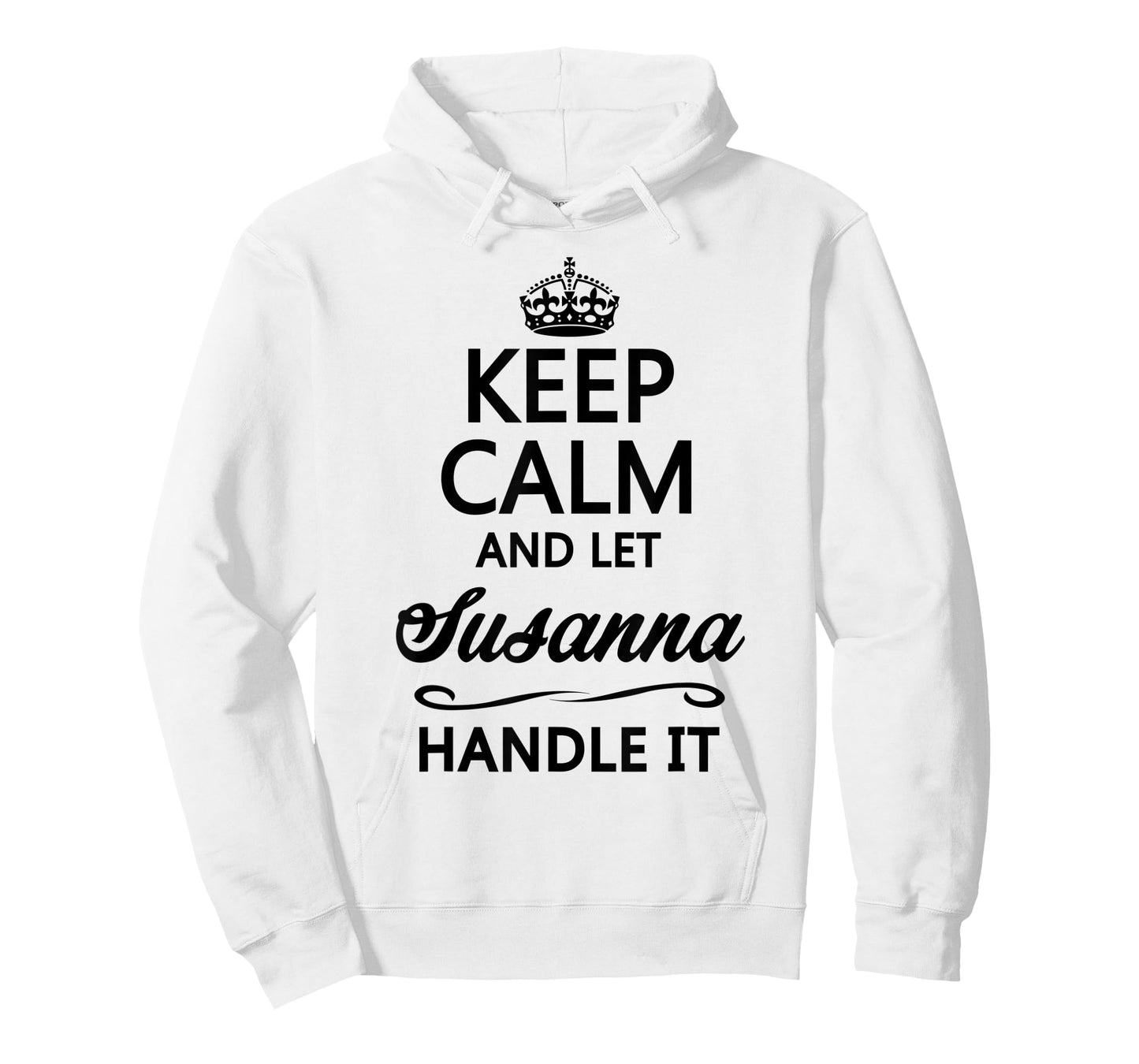 KEEP CALM and let SUSANNA Handle It | Funny Name Gift - T-Shirt