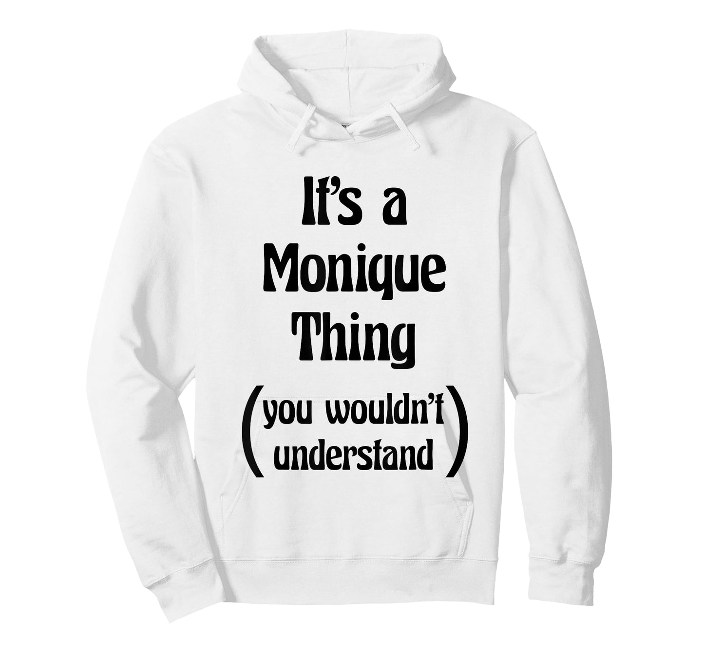 It's a Monique Thing You Wouldn't Understand Tshirt | Gift T-Shirt
