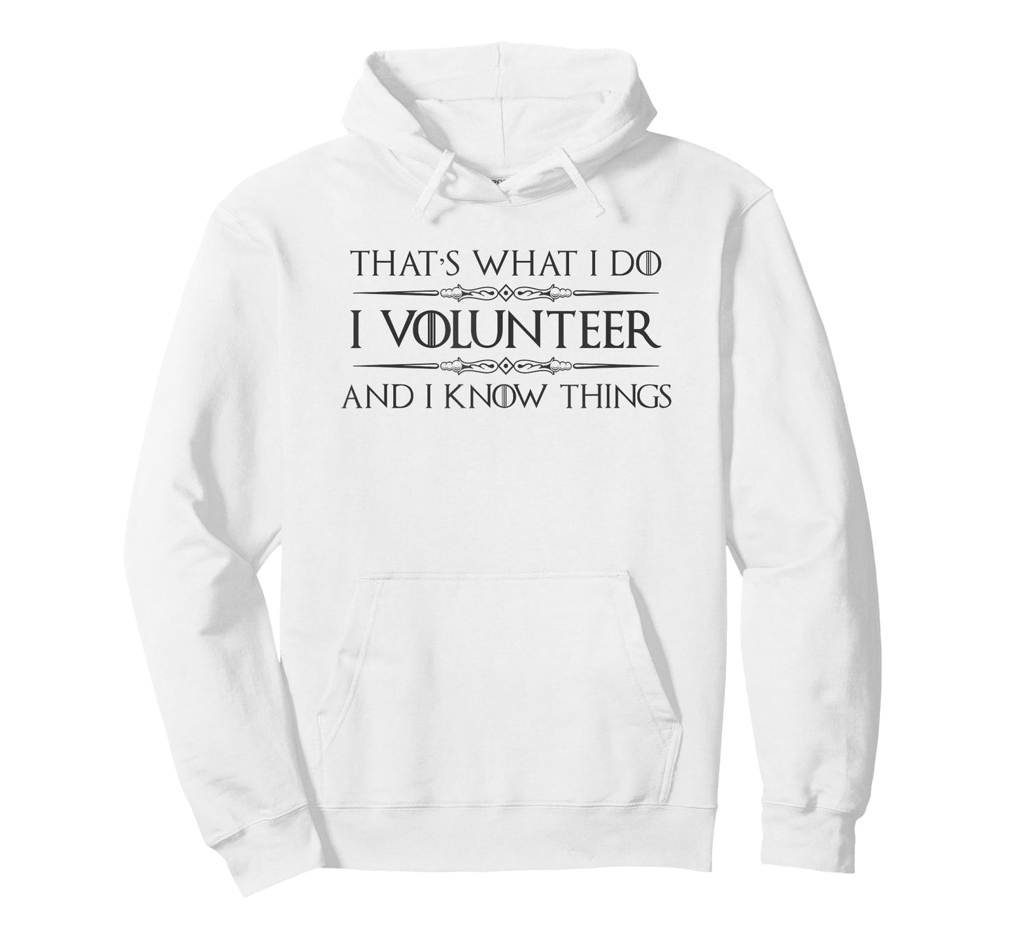 Volunteer Appreciation Gifts - I Volunteer & I Know Things T-Shirt