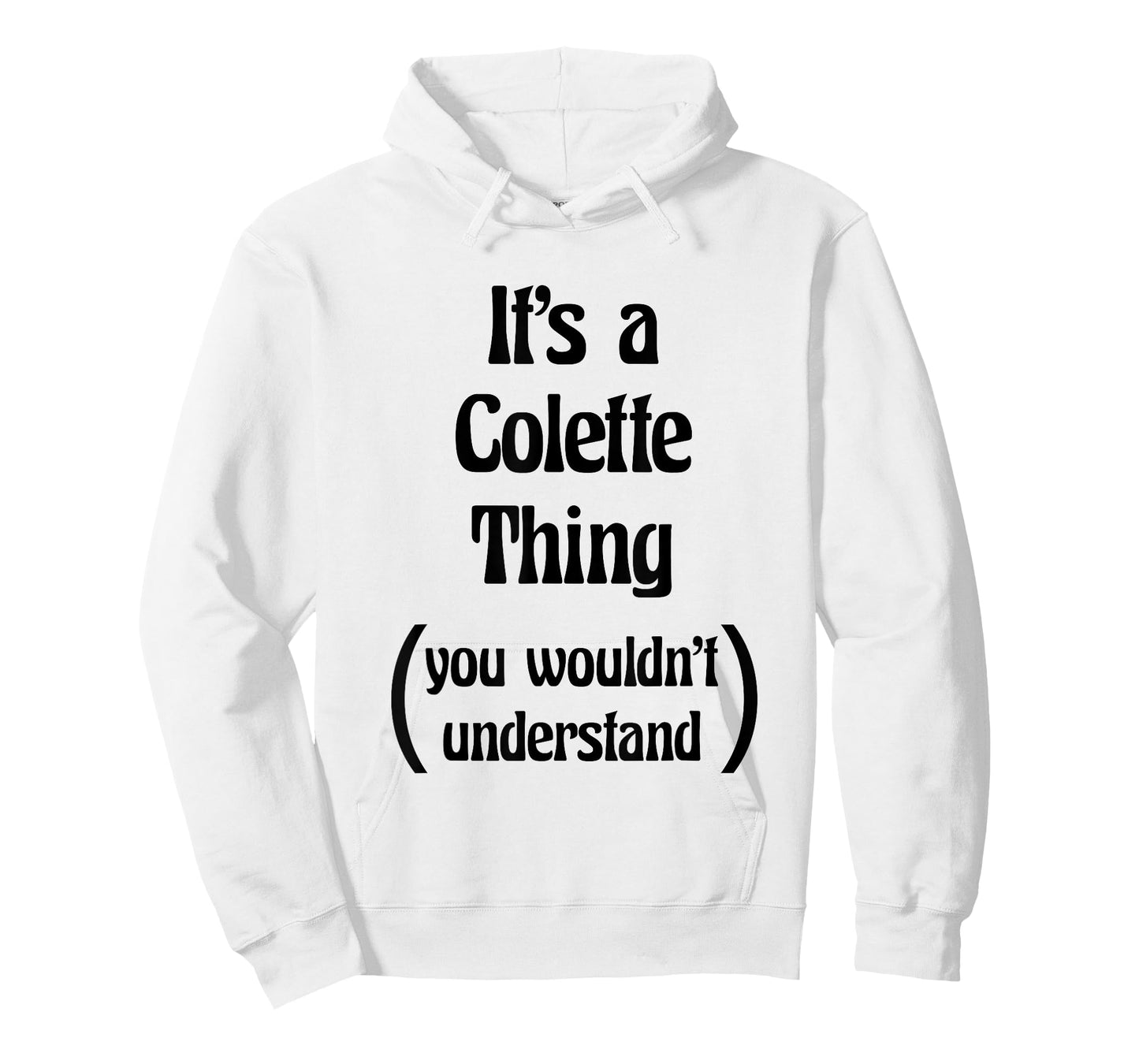 It's a Colette Thing You Wouldn't Understand Tshirt | Gift