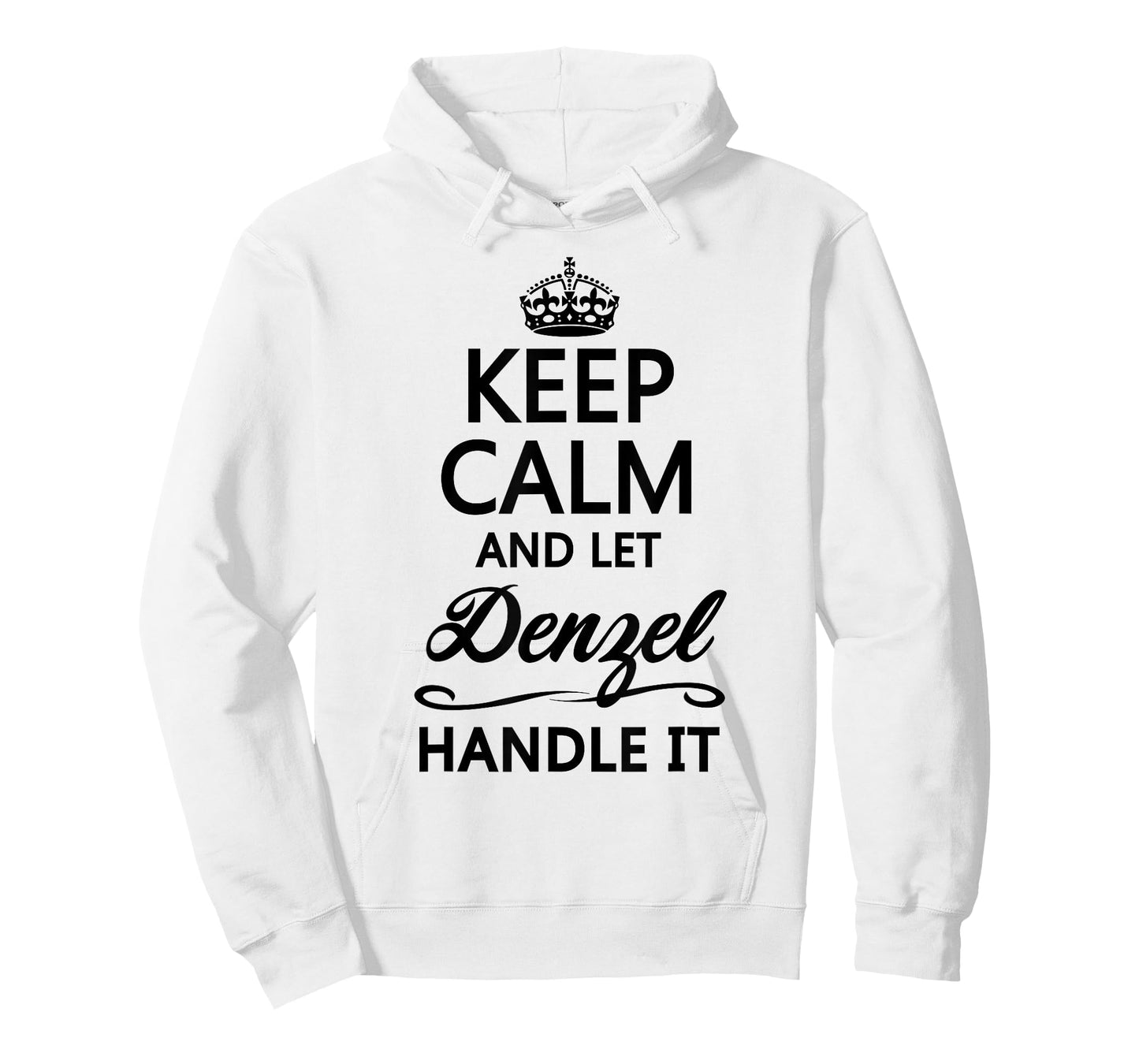 KEEP CALM and let DENZEL Handle It | Funny Name Gift - T-Shirt