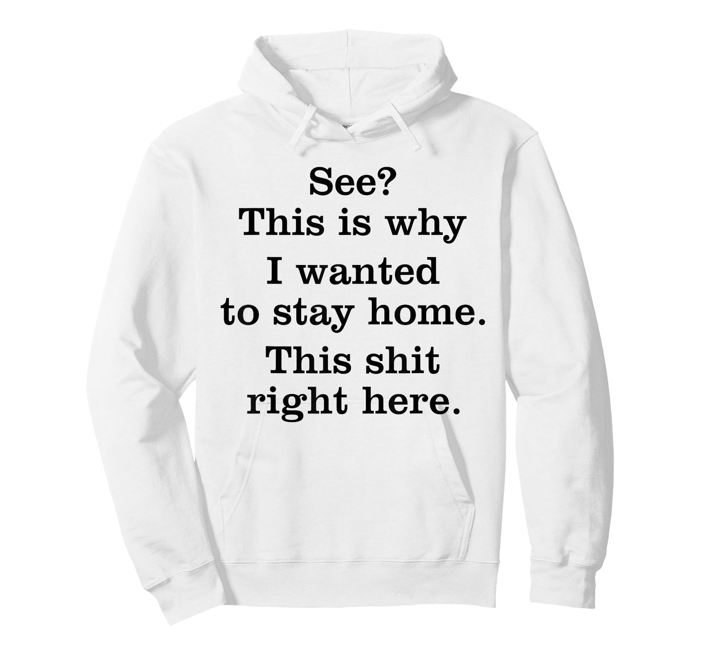 This is why I Wanted to Stay Home This Shit Right here T-Shirt