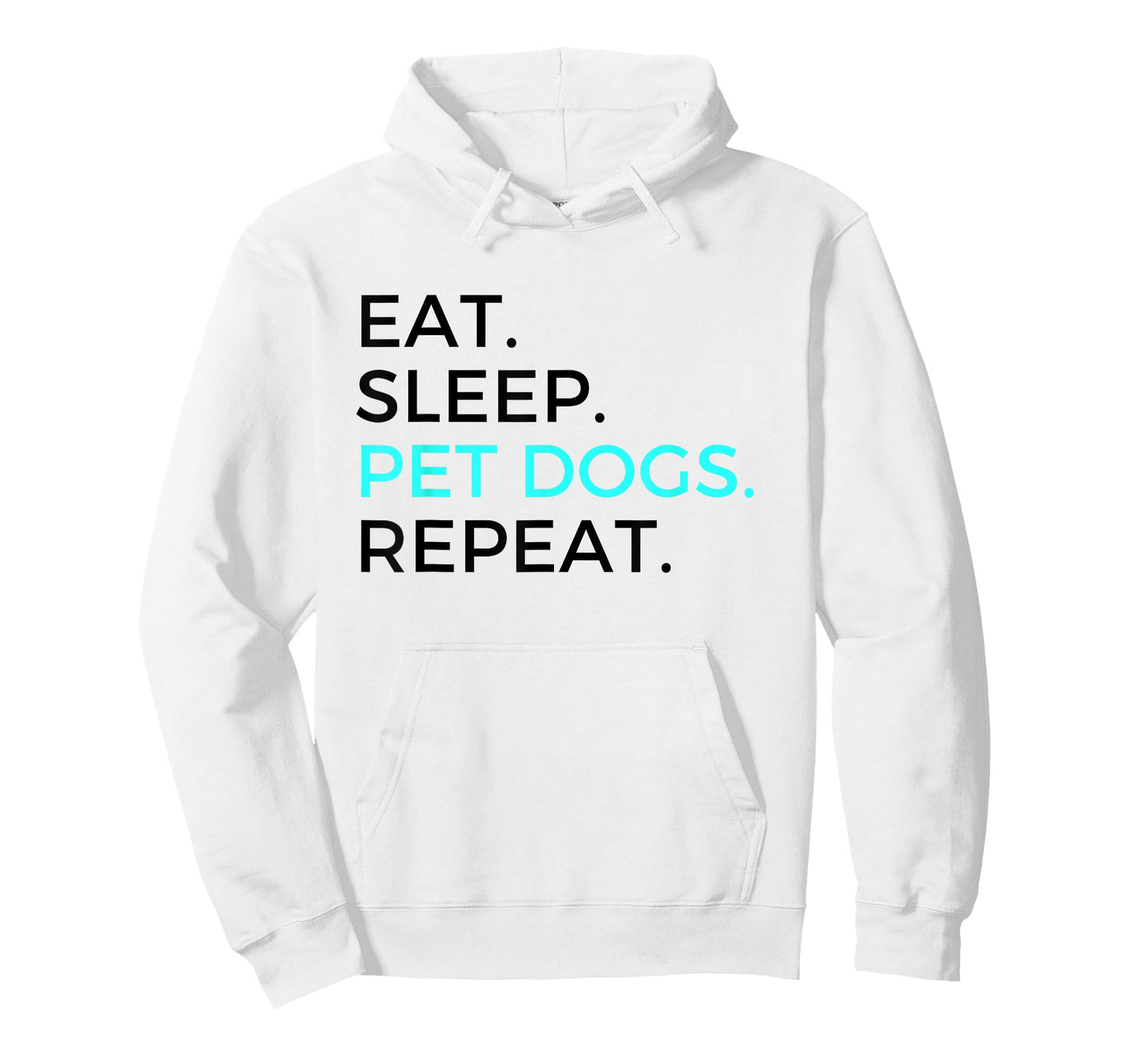 Funny Eat Sleep Pet Dogs Repeat Dog Lovers T-Shirt Men Women T-Shirt