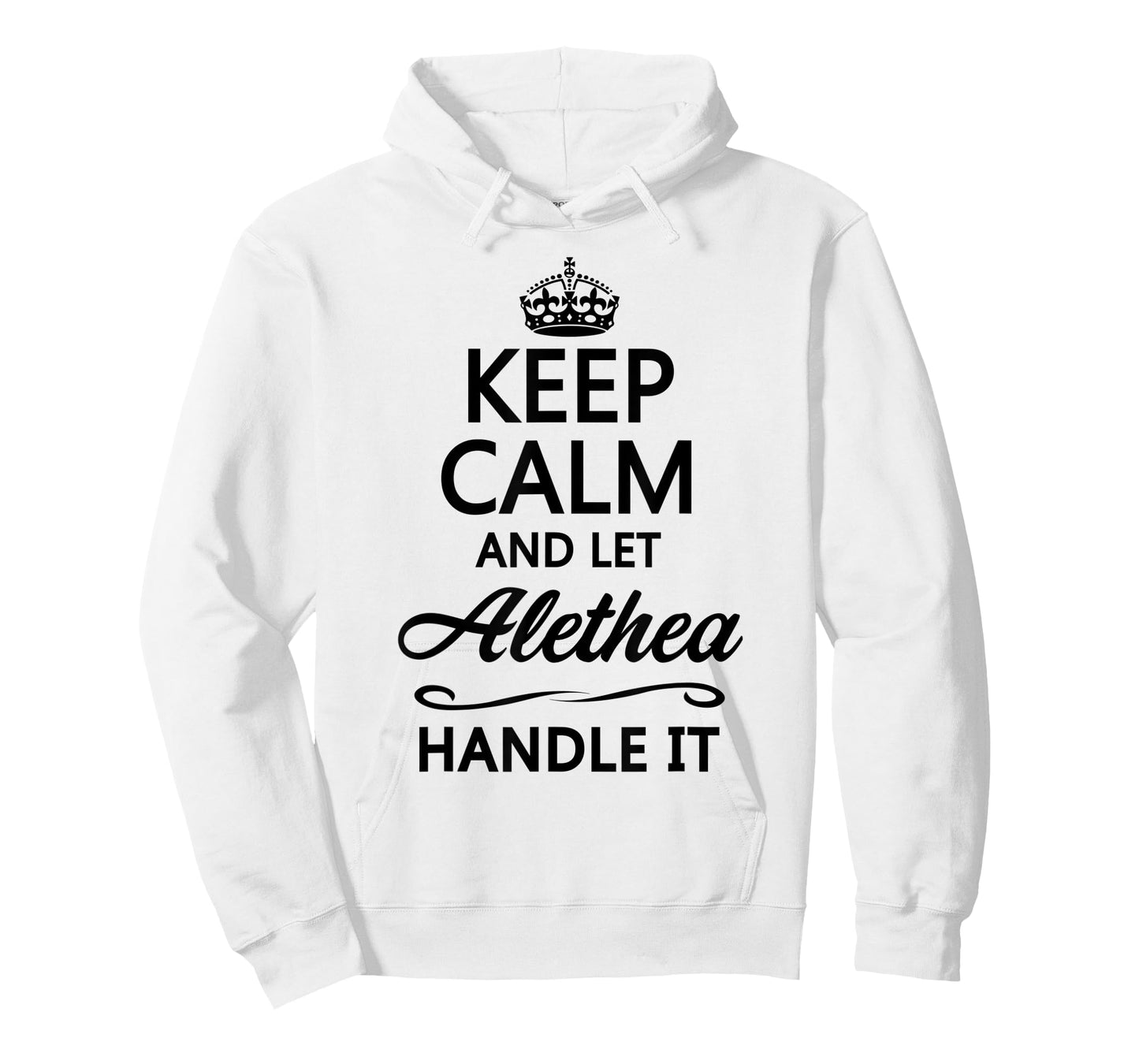 KEEP CALM and let ALETHEA Handle It | Funny Name Gift - T-Shirt