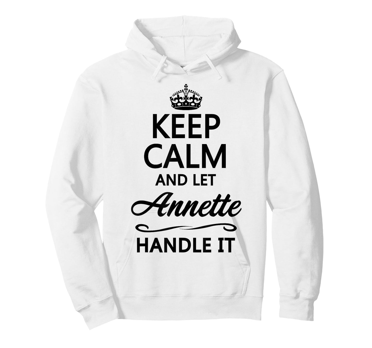 KEEP CALM and let ANNETTE Handle It | Funny Name Gift - T-Shirt