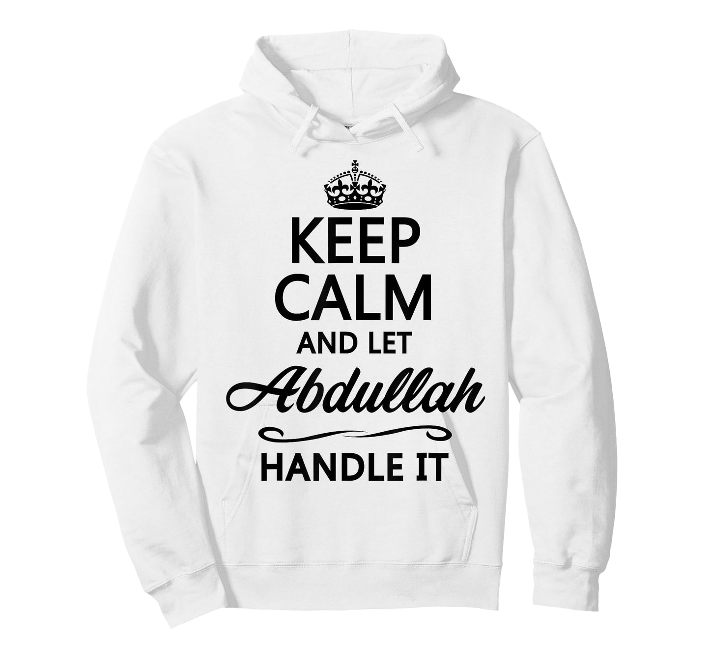 KEEP CALM and let ABDULLAH Handle It | Funny Name Gift - T-Shirt