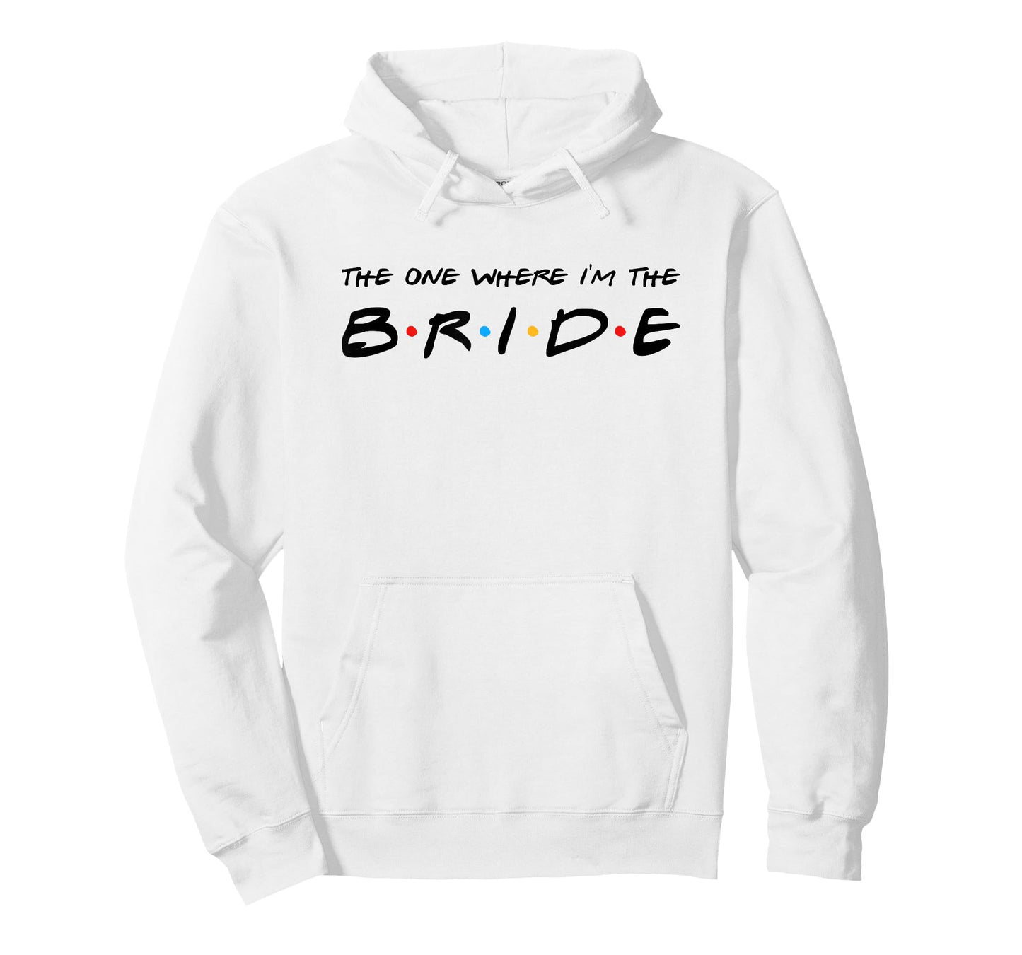 The One Where I'm The Bride Wedding T-Shirt