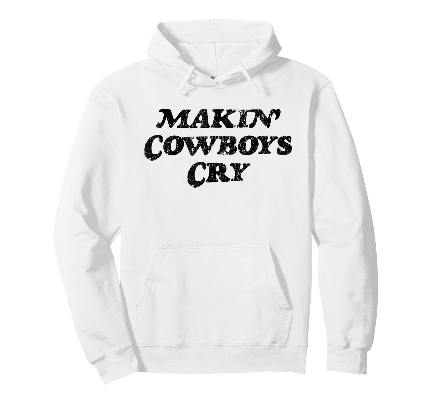 Makin Cowboys Cry - Funny Rodeo Gag Gift T-Shirt
