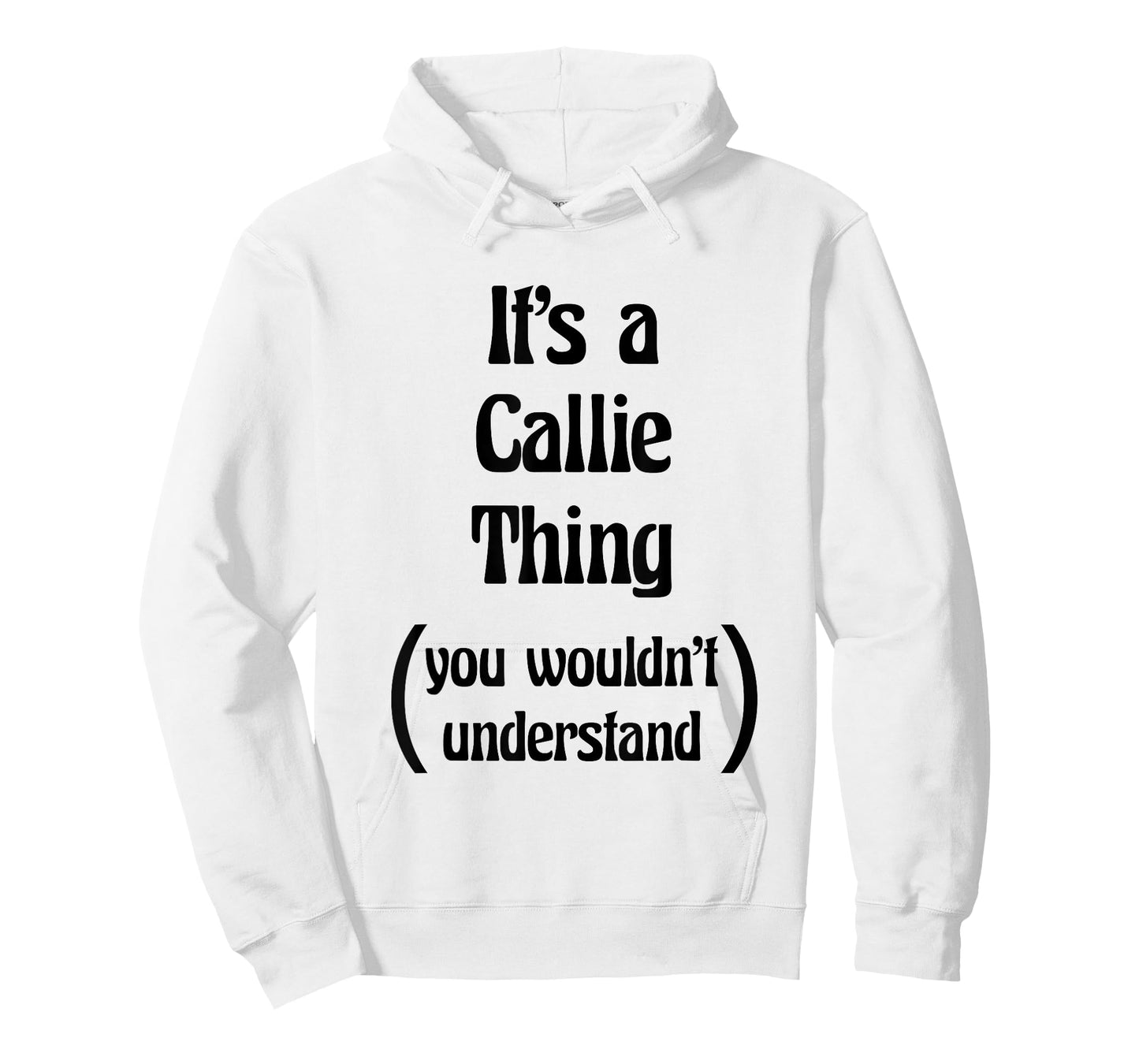 It's a Callie Thing You Wouldn't Understand Tshirt | Gift T-Shirt