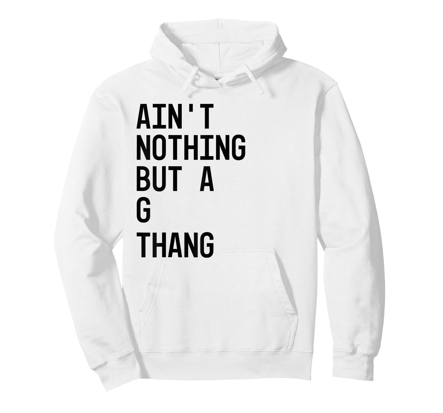Ain't Nothing But a G Thang 90s T-Shirt T-Shirt