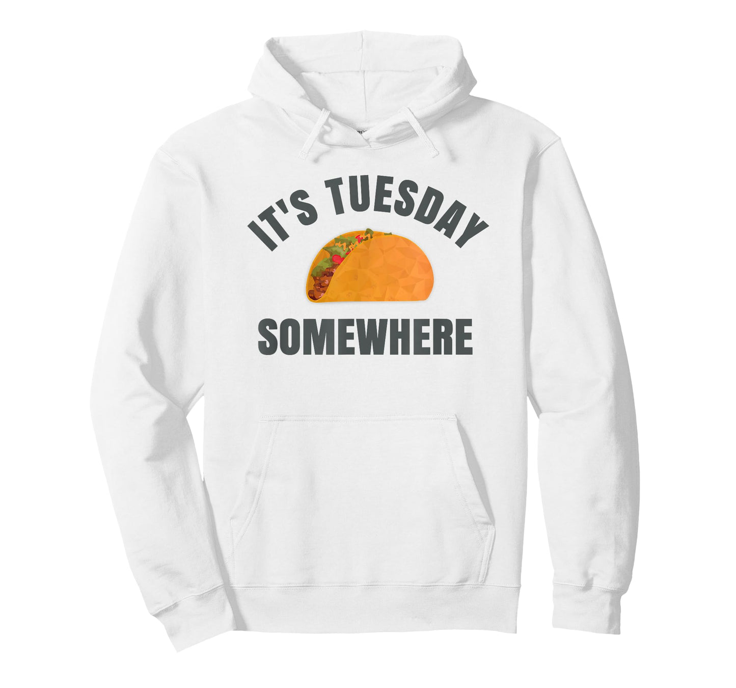 Tuesday Taco It's Tuesday Somewhere Funny T-Shirt