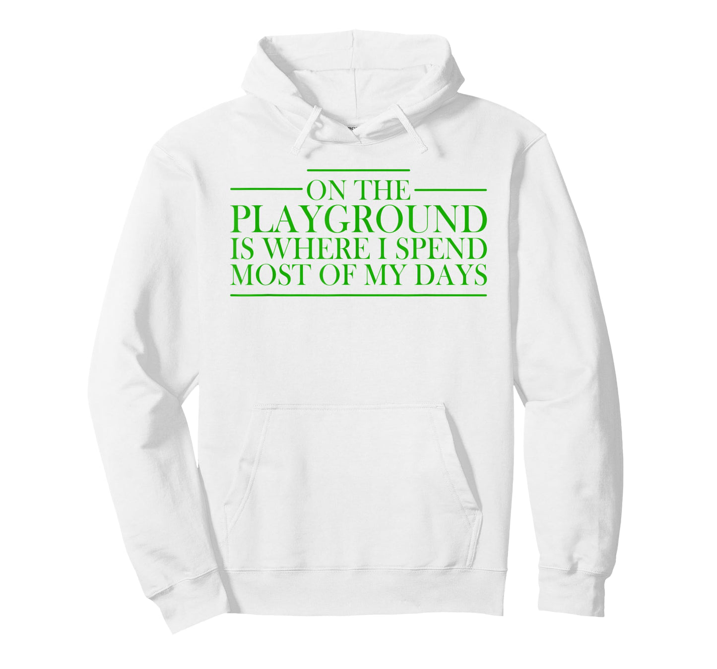 On The Playground Is Where I Spend Most Of My Days Teacher T-Shirt for Men Women